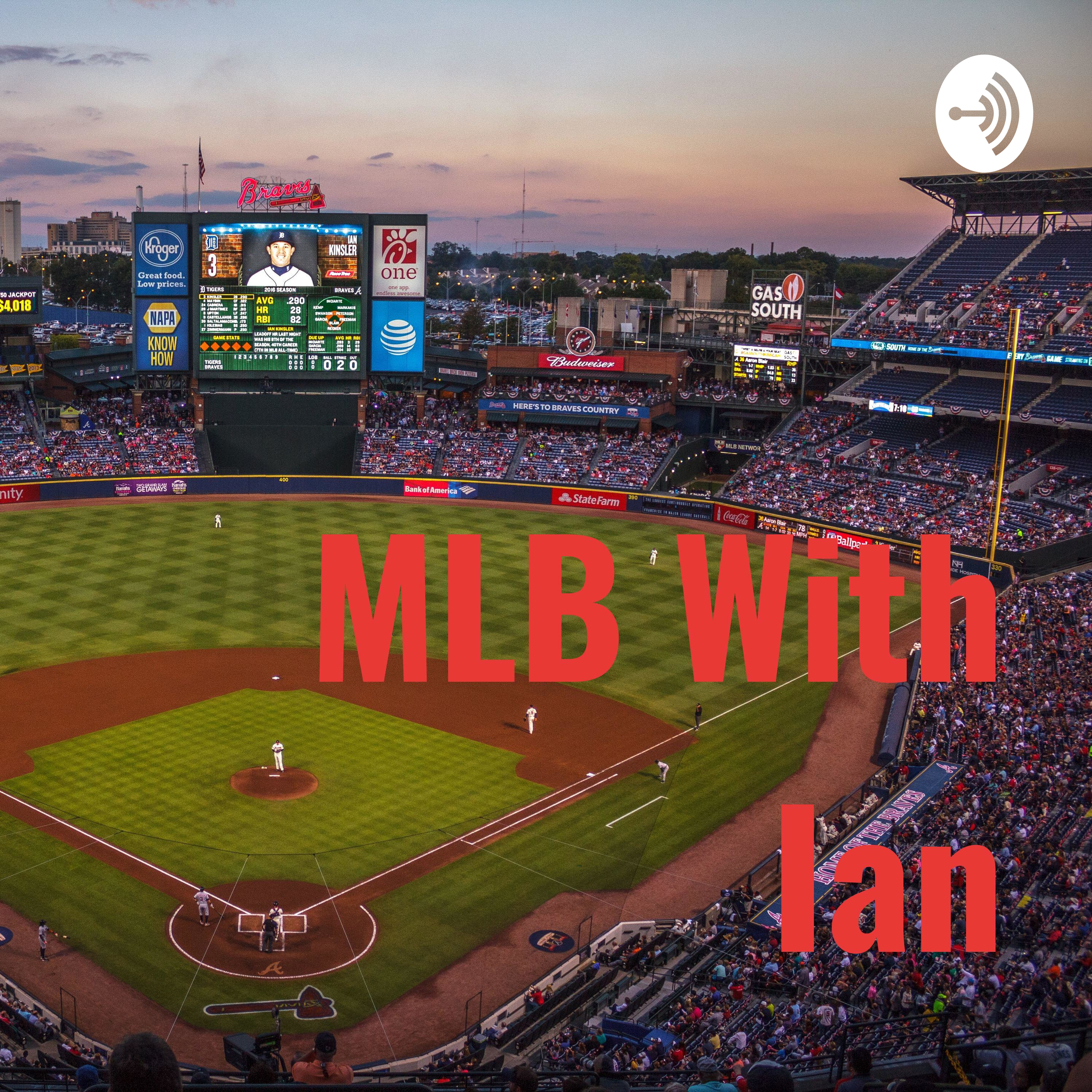 MLB With Ian