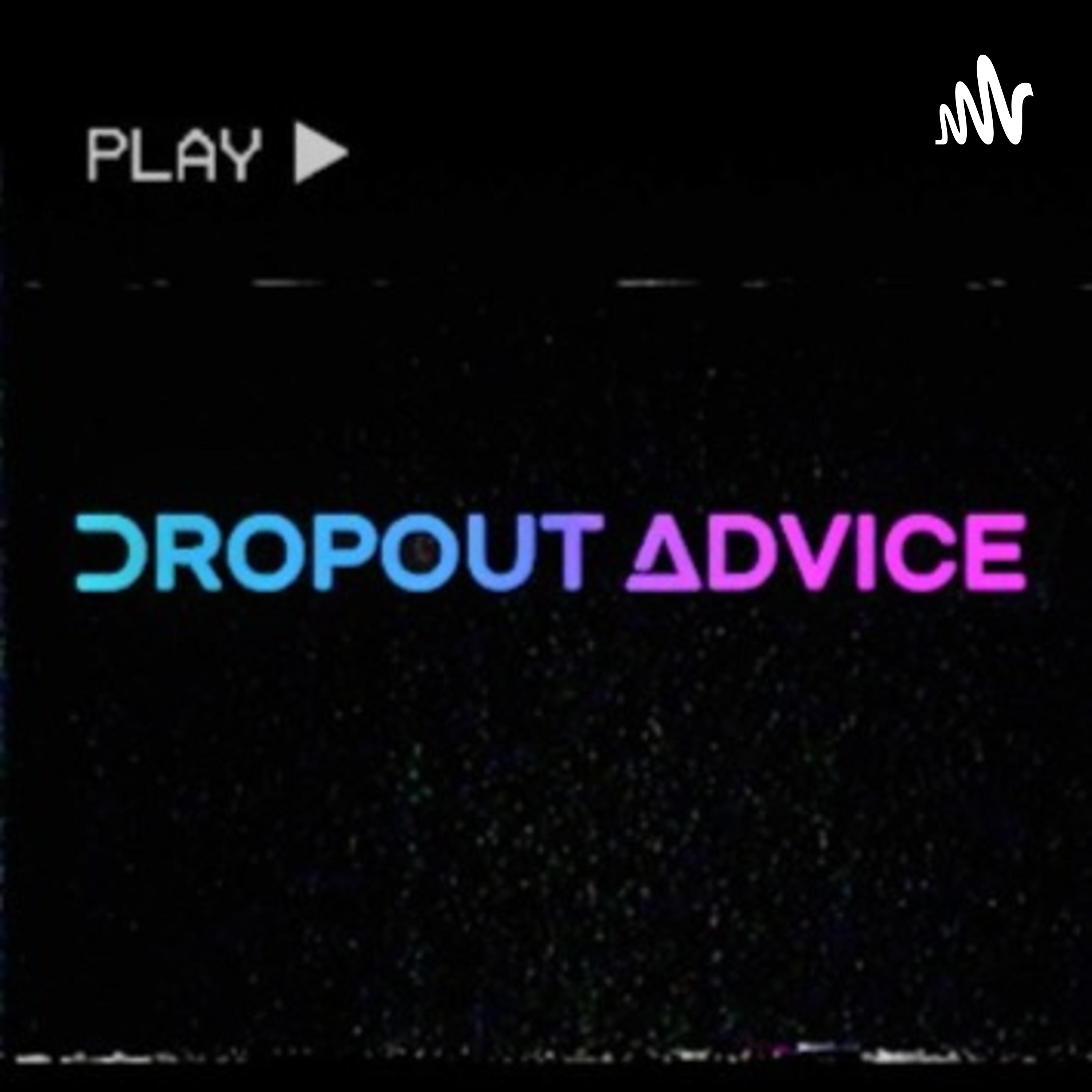 Dropout Advice podcast artwork
