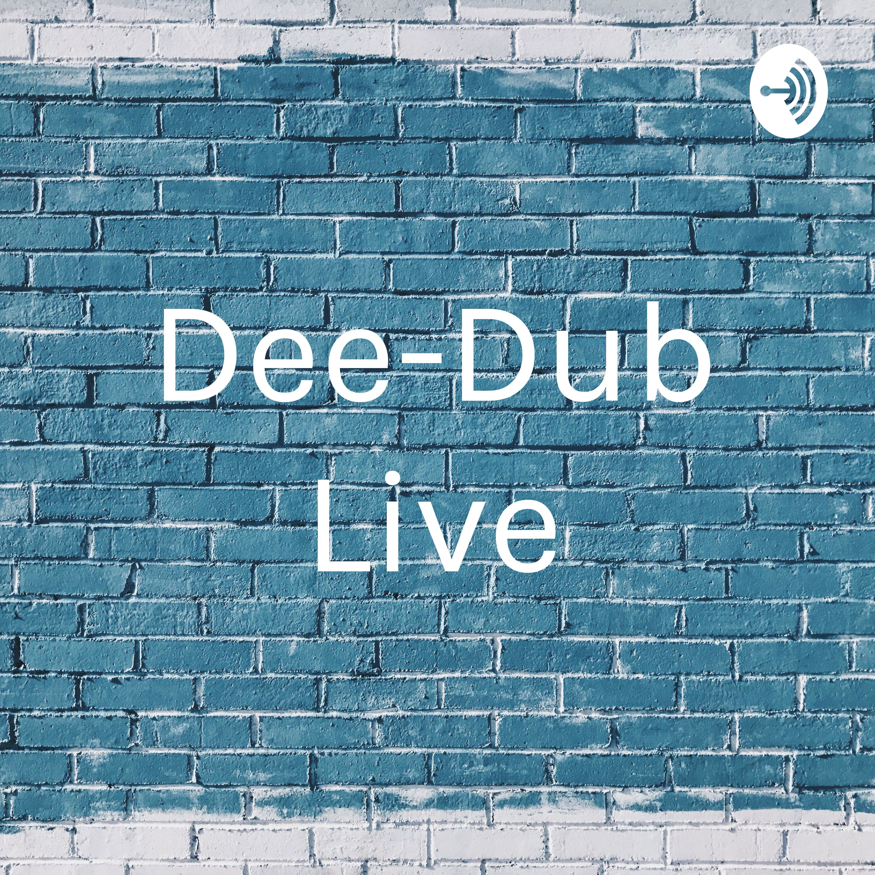Dee-Dub Live