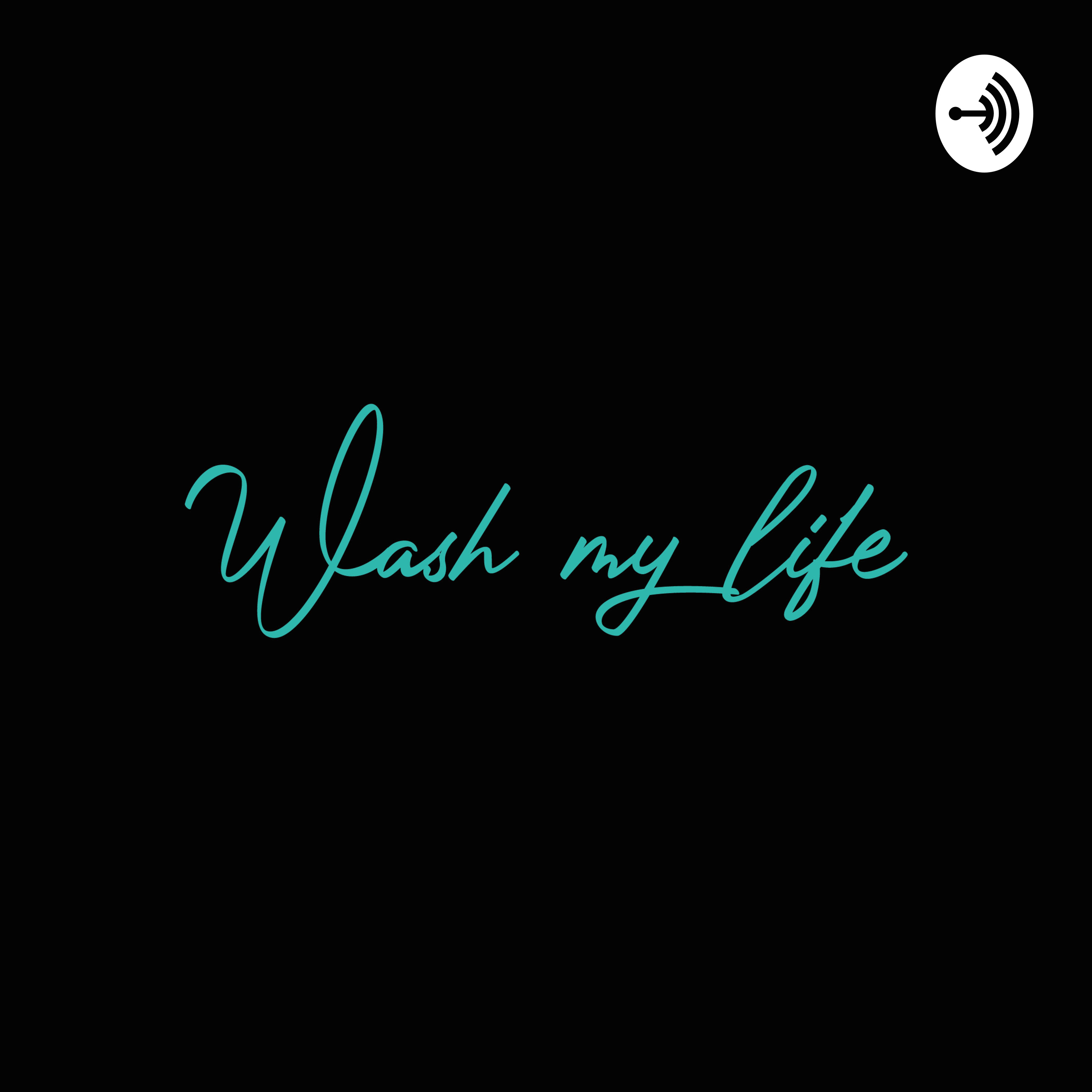 Wash my life 