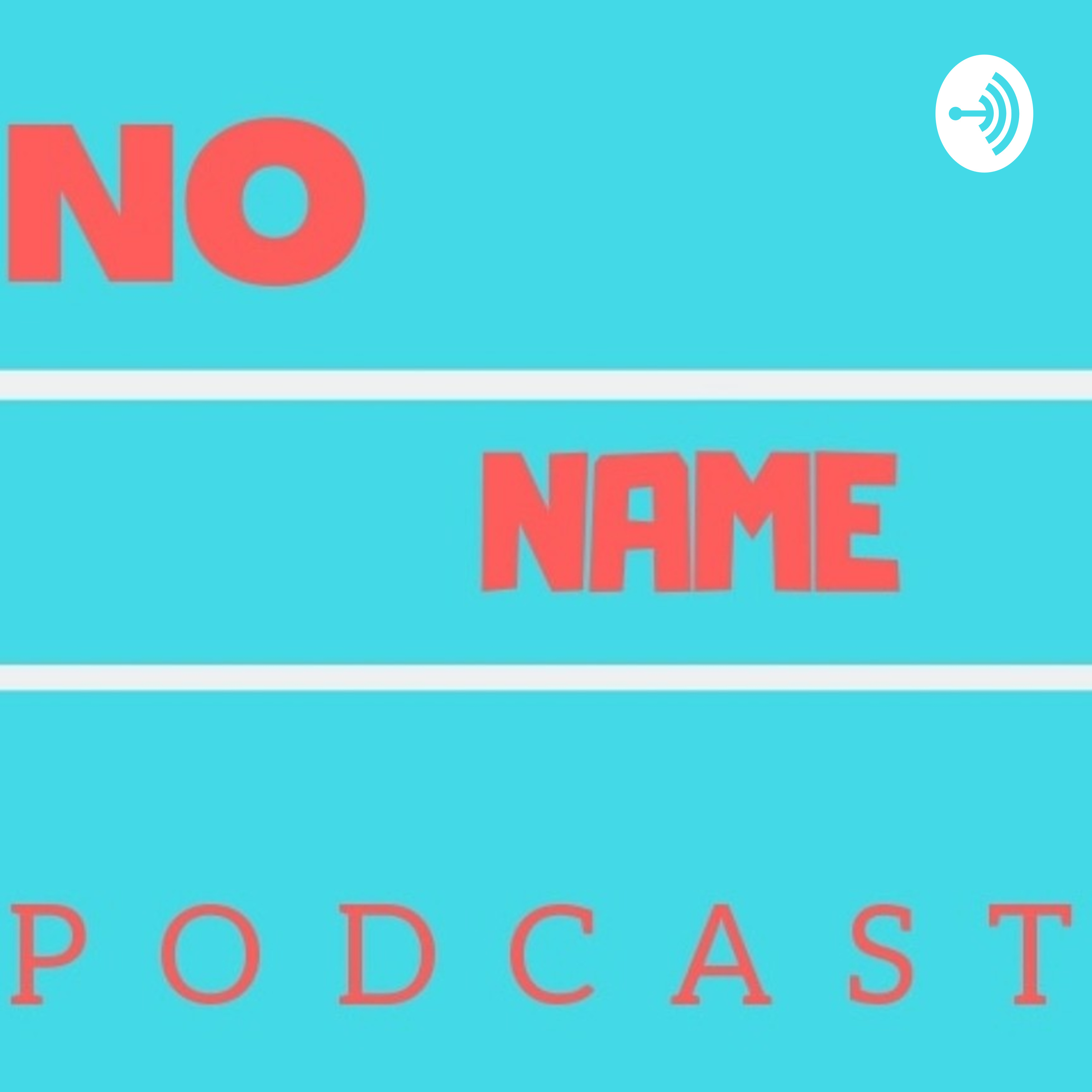 The No Name Podcast
