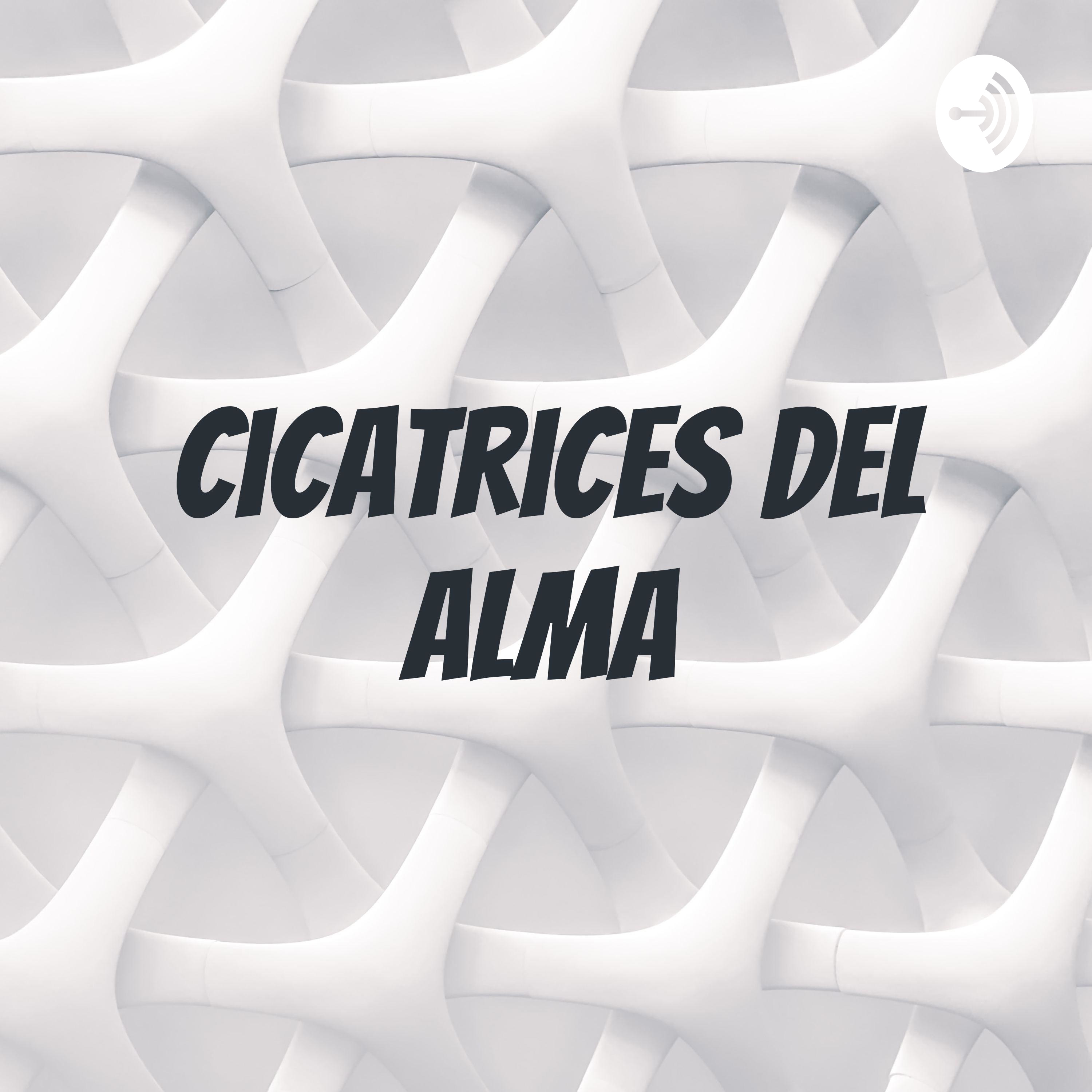 CICATRICES DEL ALMA podcast artwork