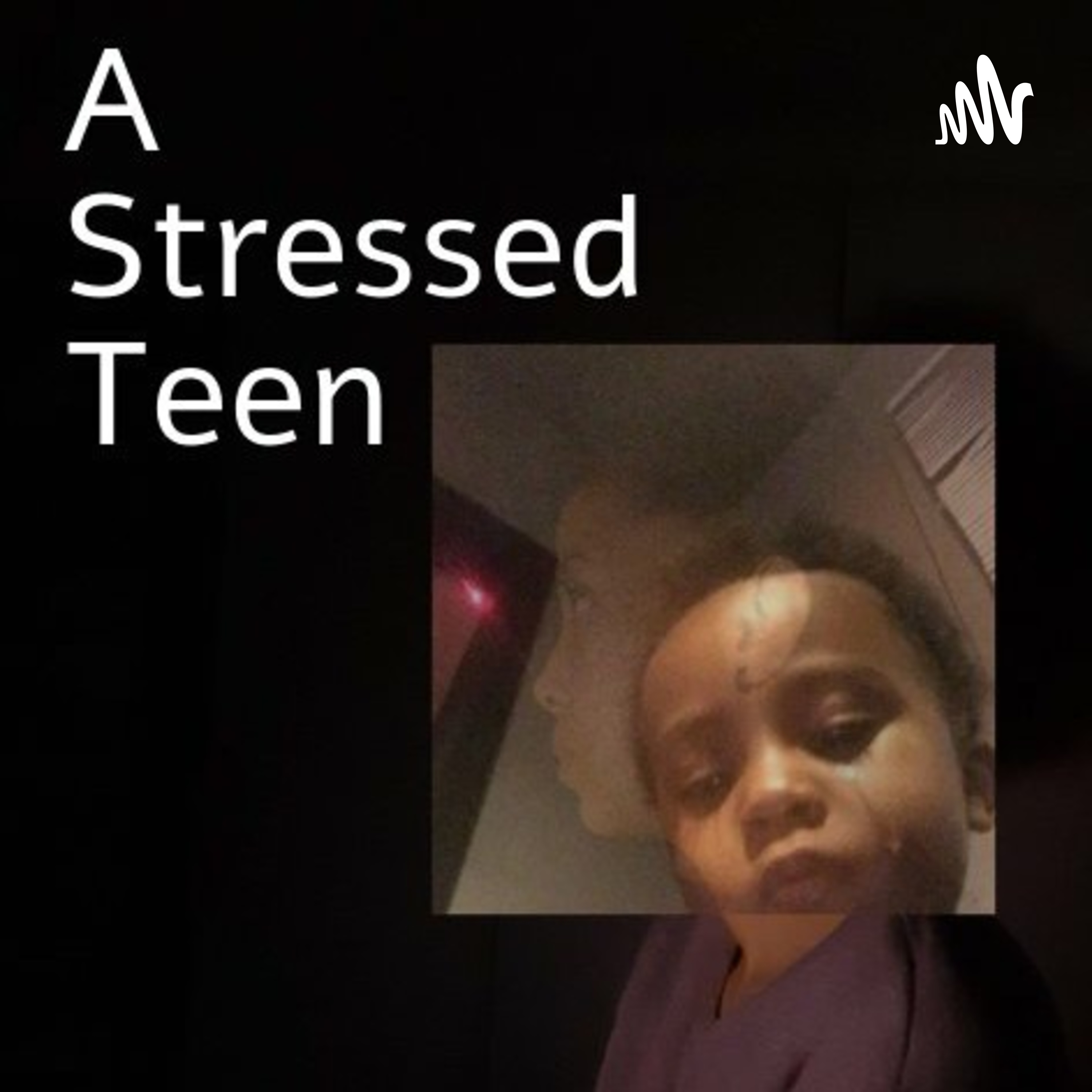 A Stressed Teen.. A Stressed Teen..