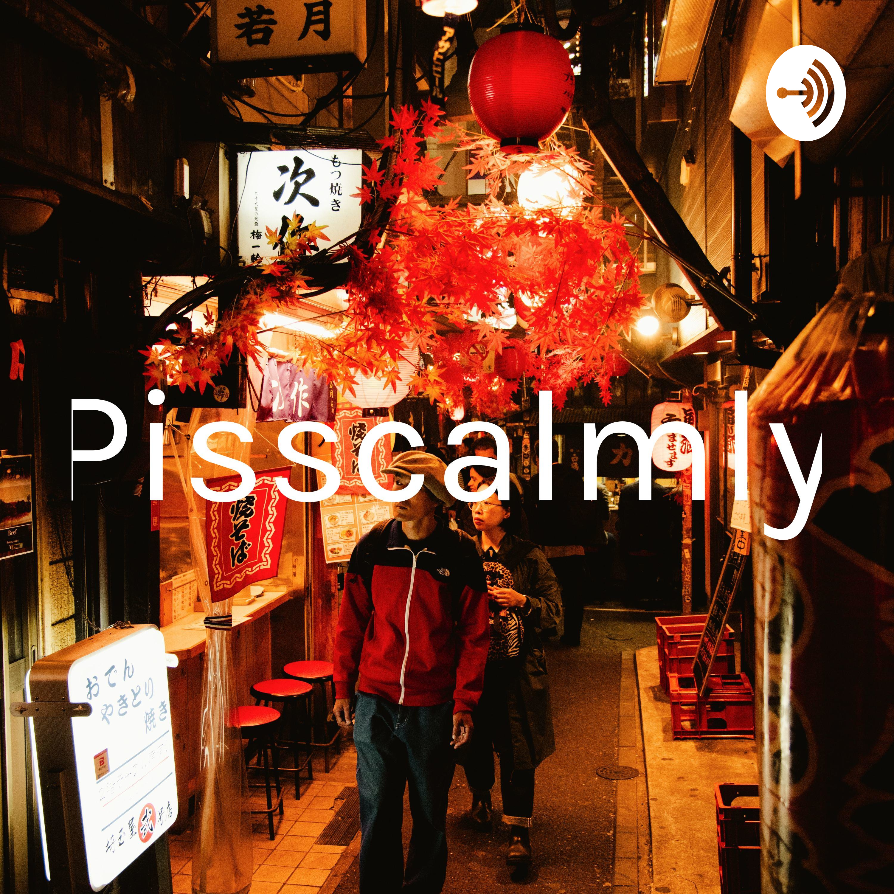 Pisscalmly