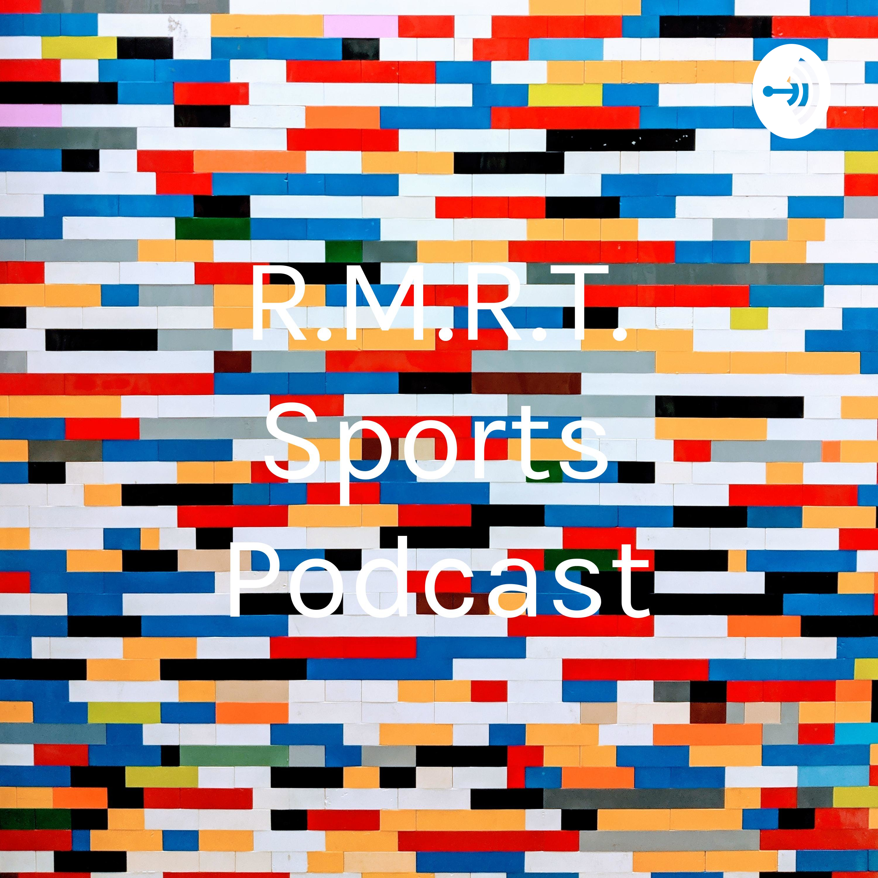 R.M.R.T. Sports podcast