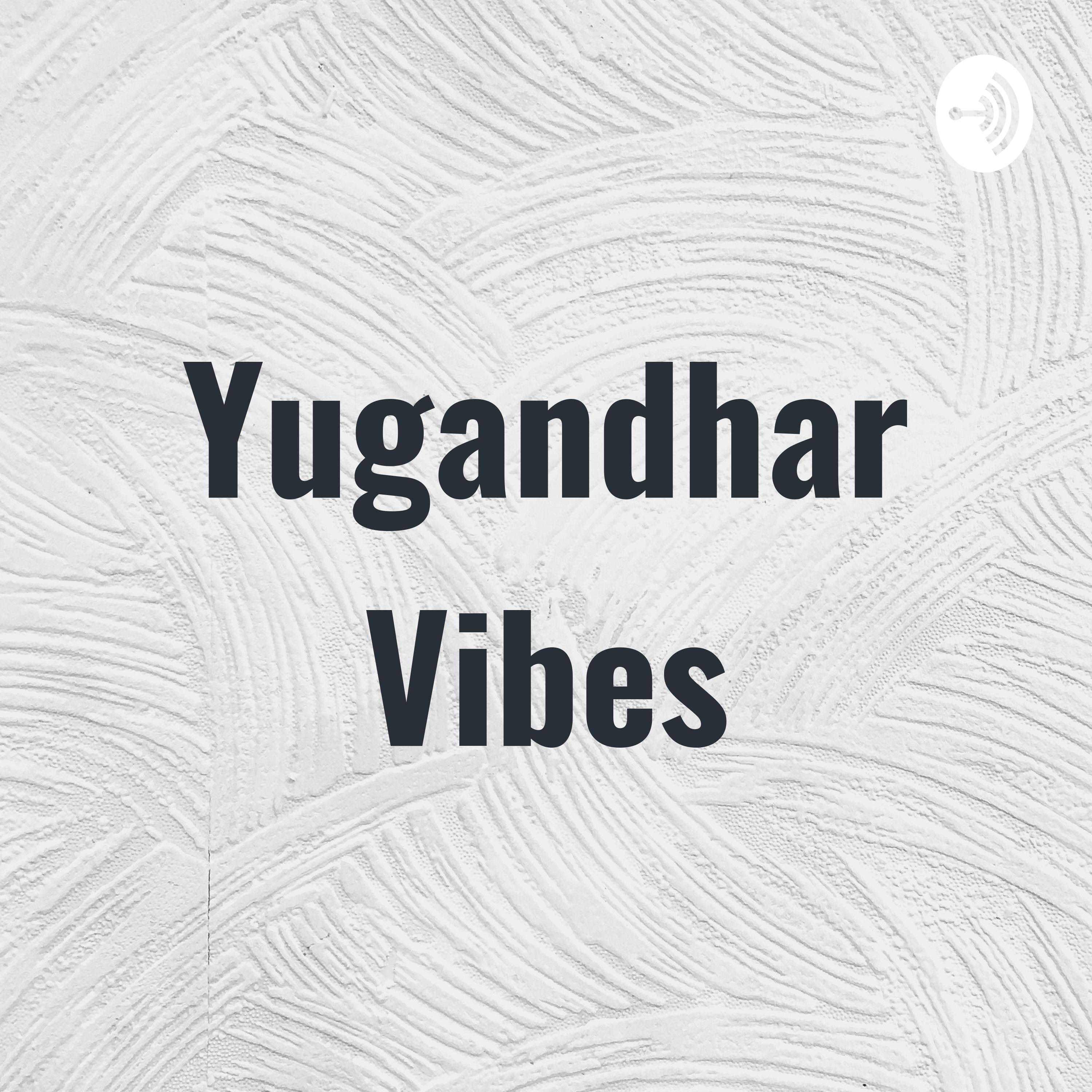 Yugandhar Vibes