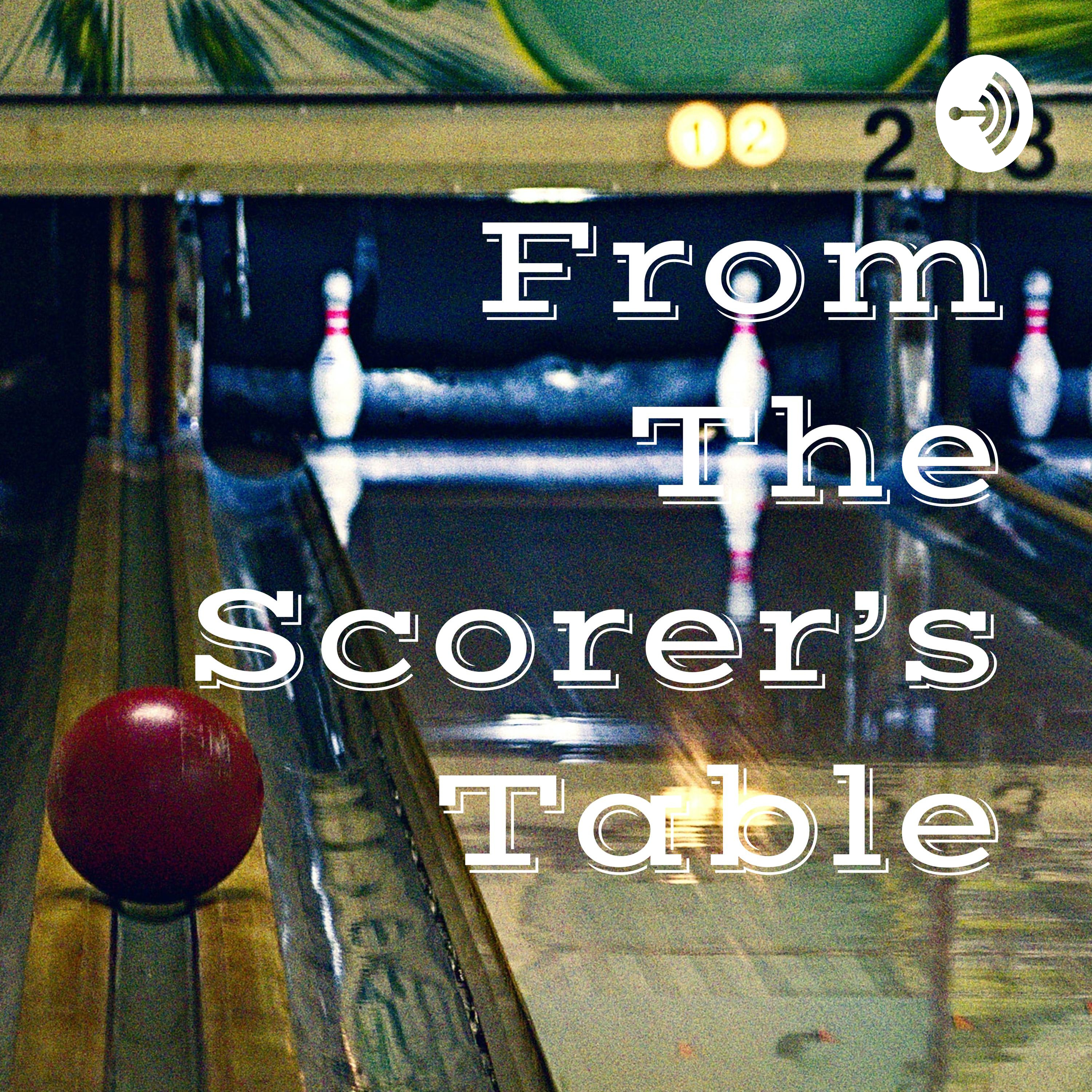 From The Scorer's Table
