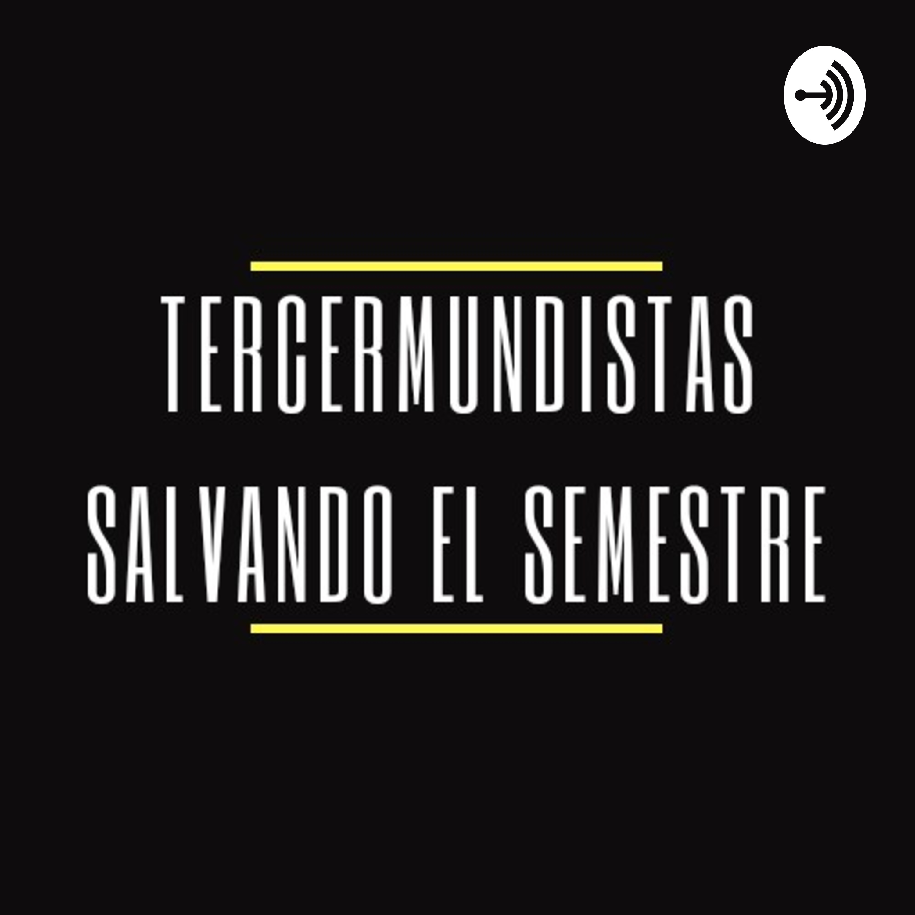 Tercermundistas Salvando el Semestre