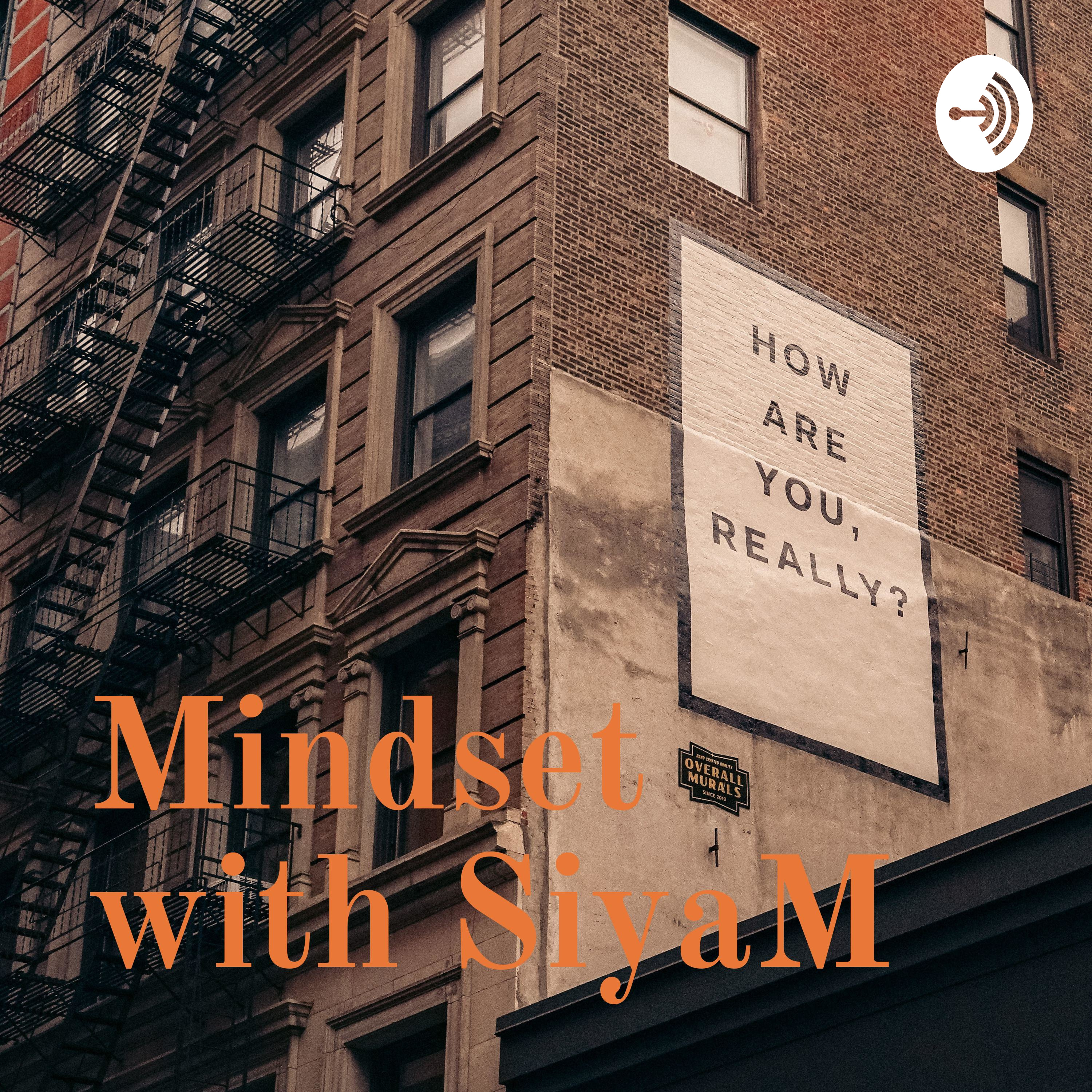 Mindset with SiyaM podcast artwork