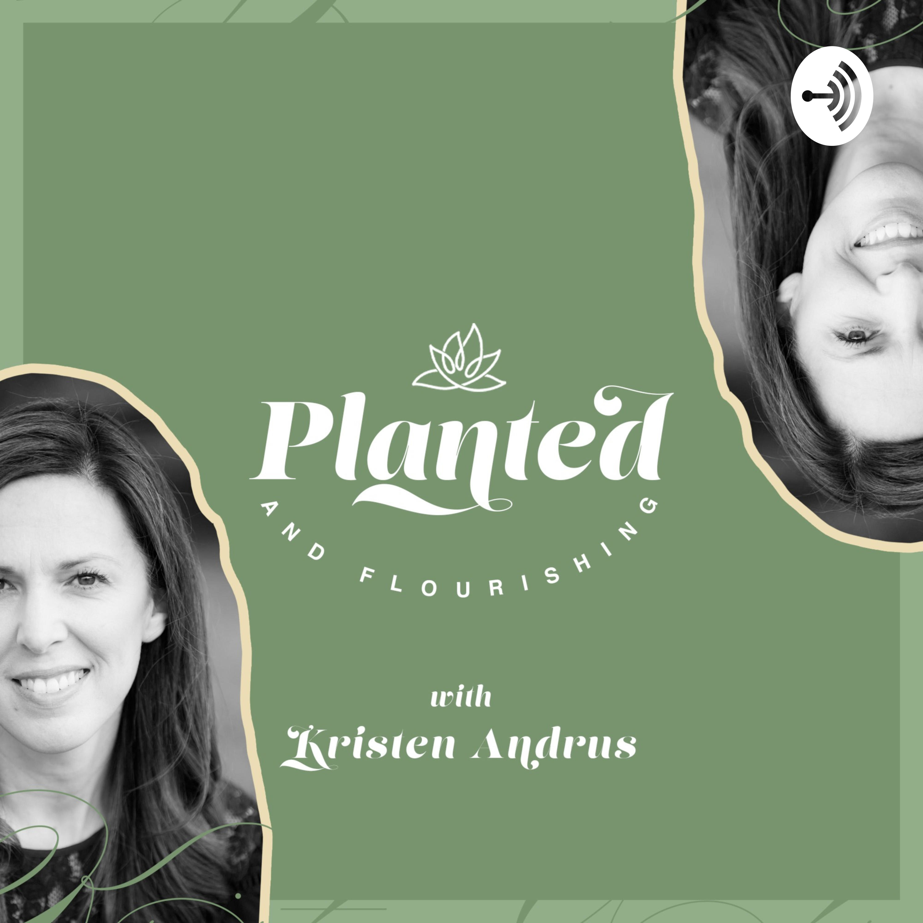 Planted and Flourishing