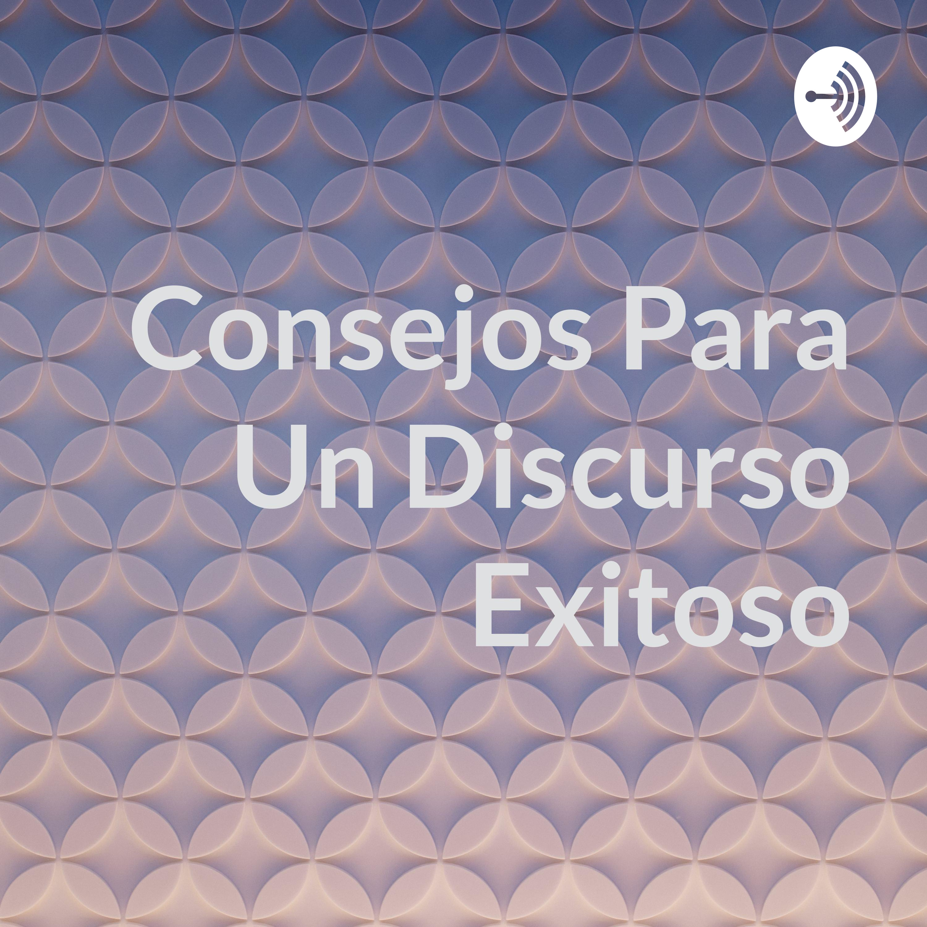 Consejos Para Un Discurso Exitoso