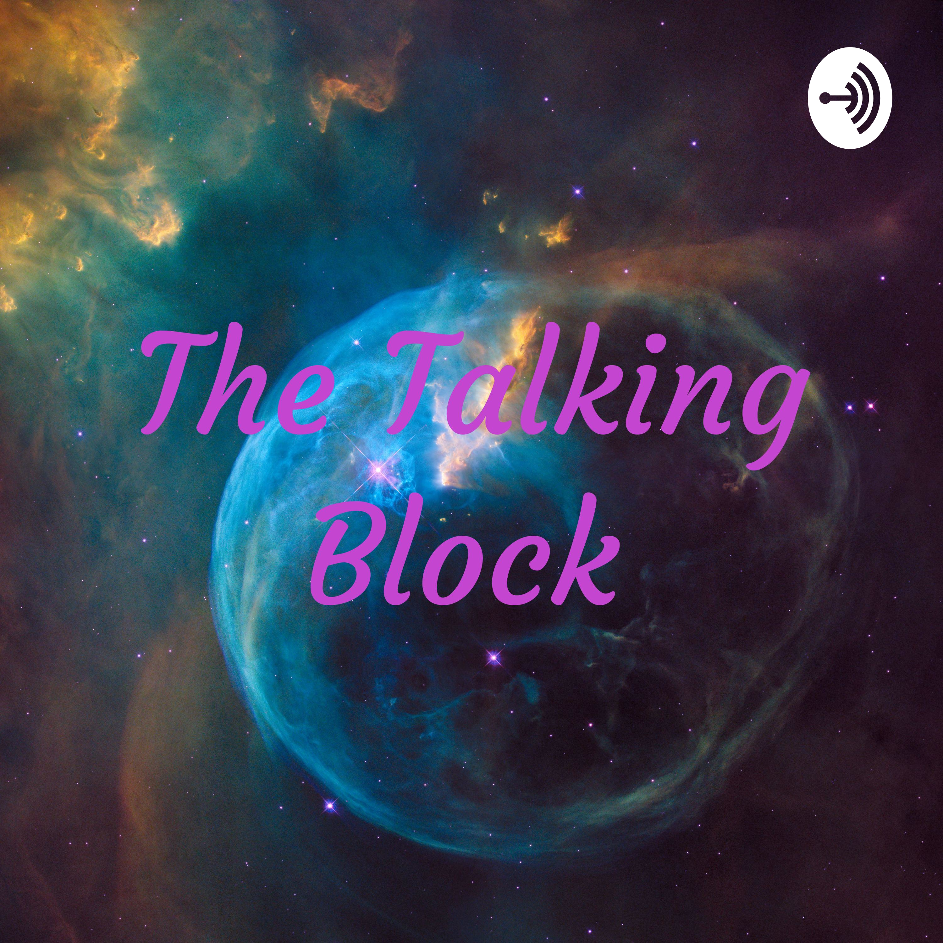 The Talkin\' Block