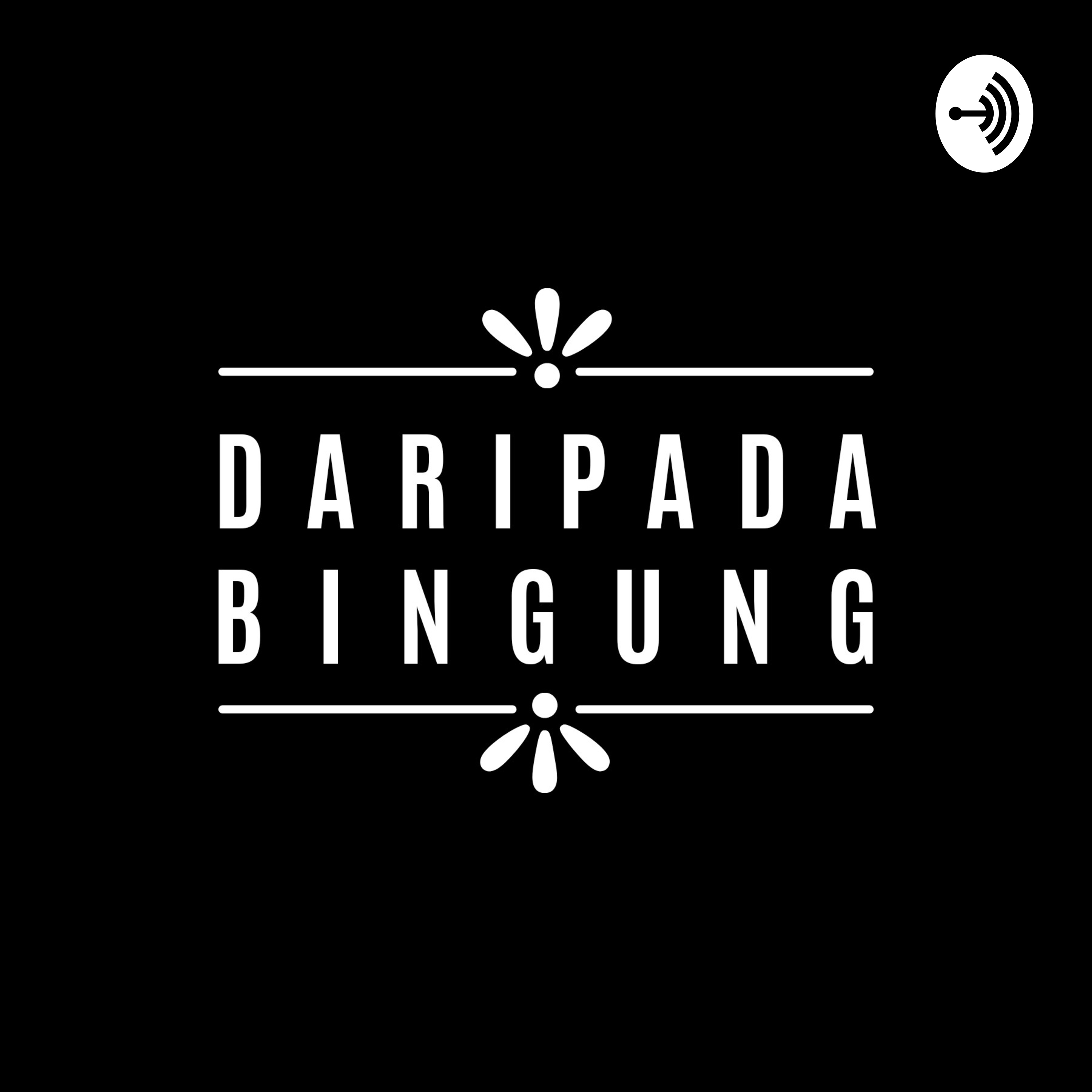 Daripada Bingung podcast artwork