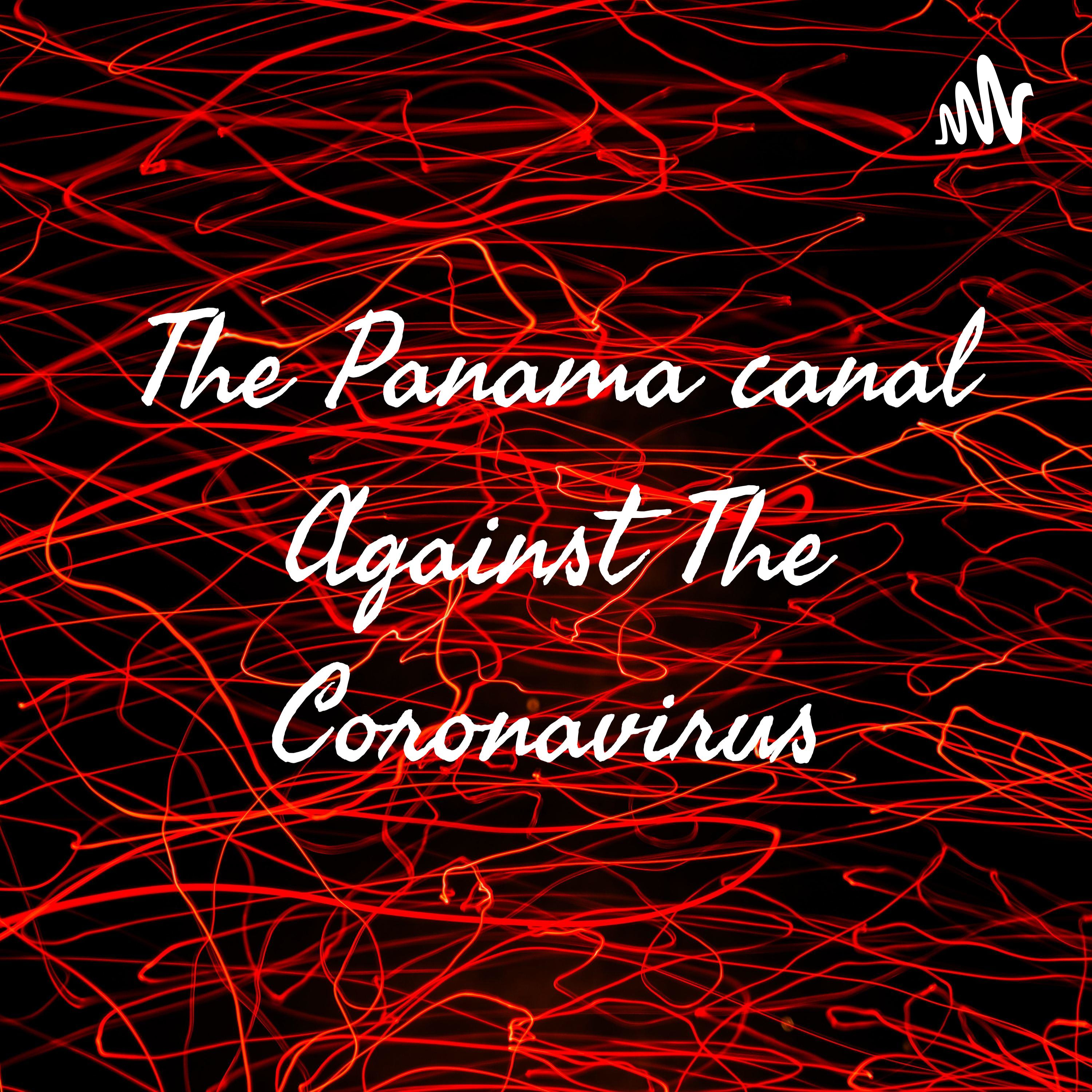 The Panama canal Against The Coronavirus 