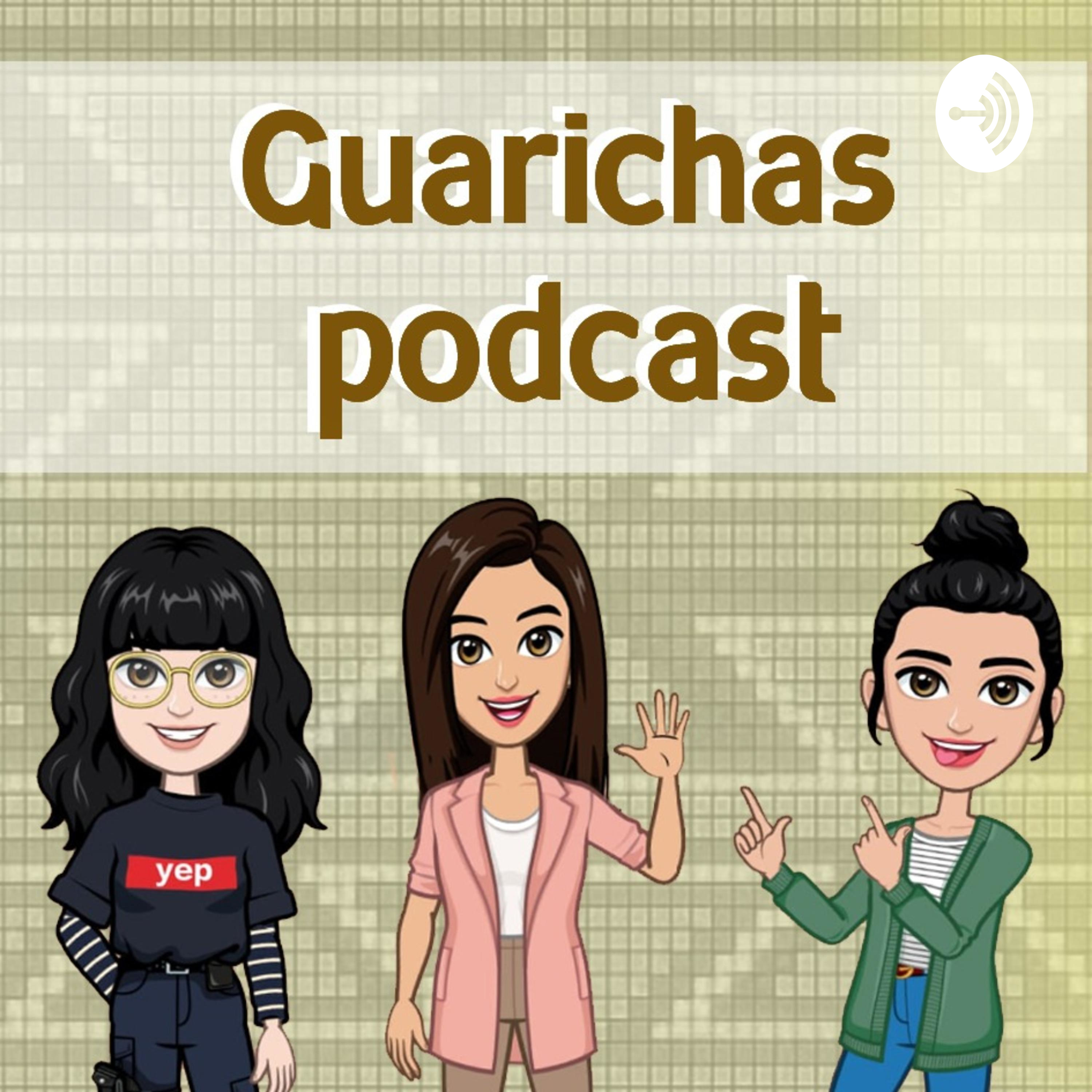 Guarichas podcast podcast artwork