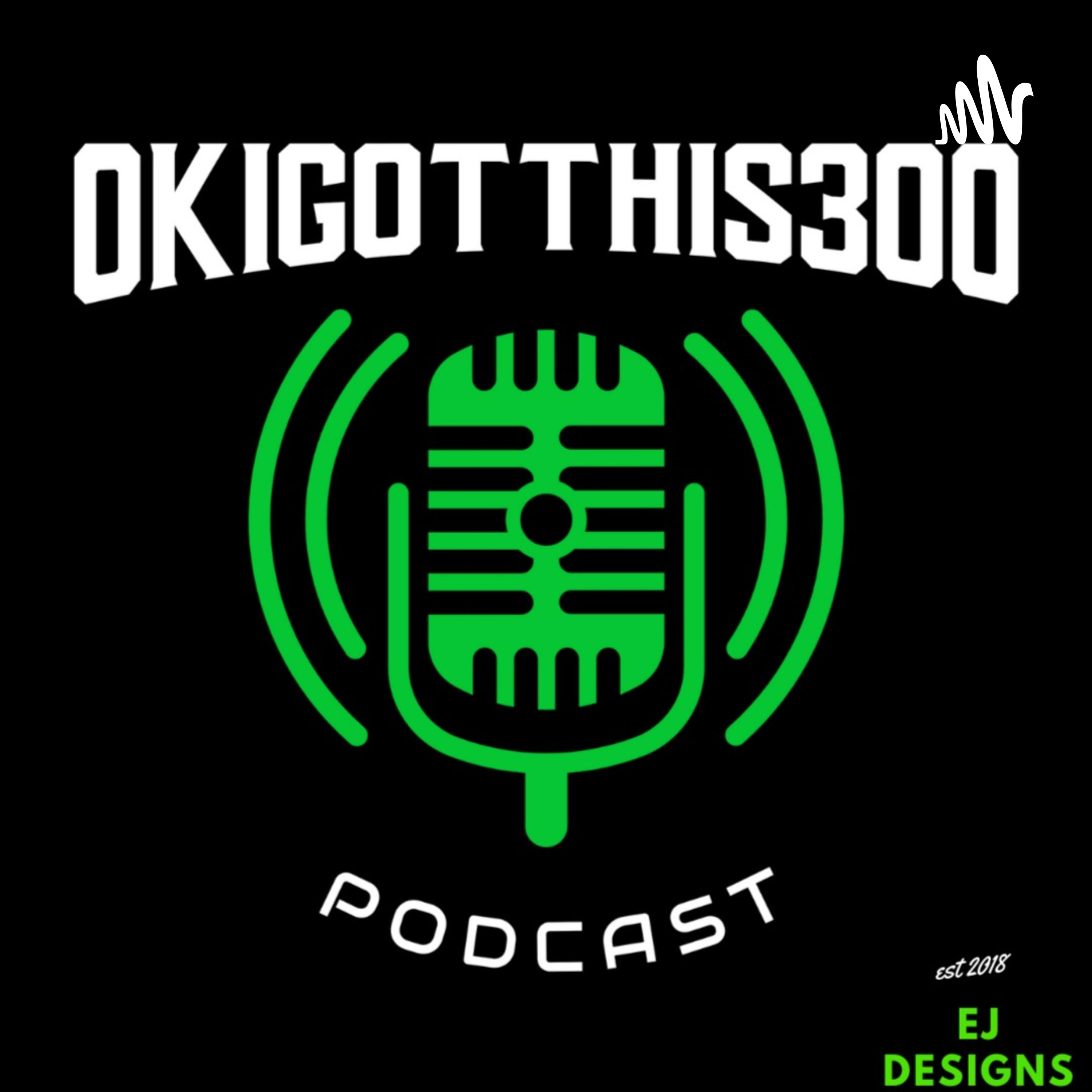 okigotthis 300 (Trailer) episode artwork