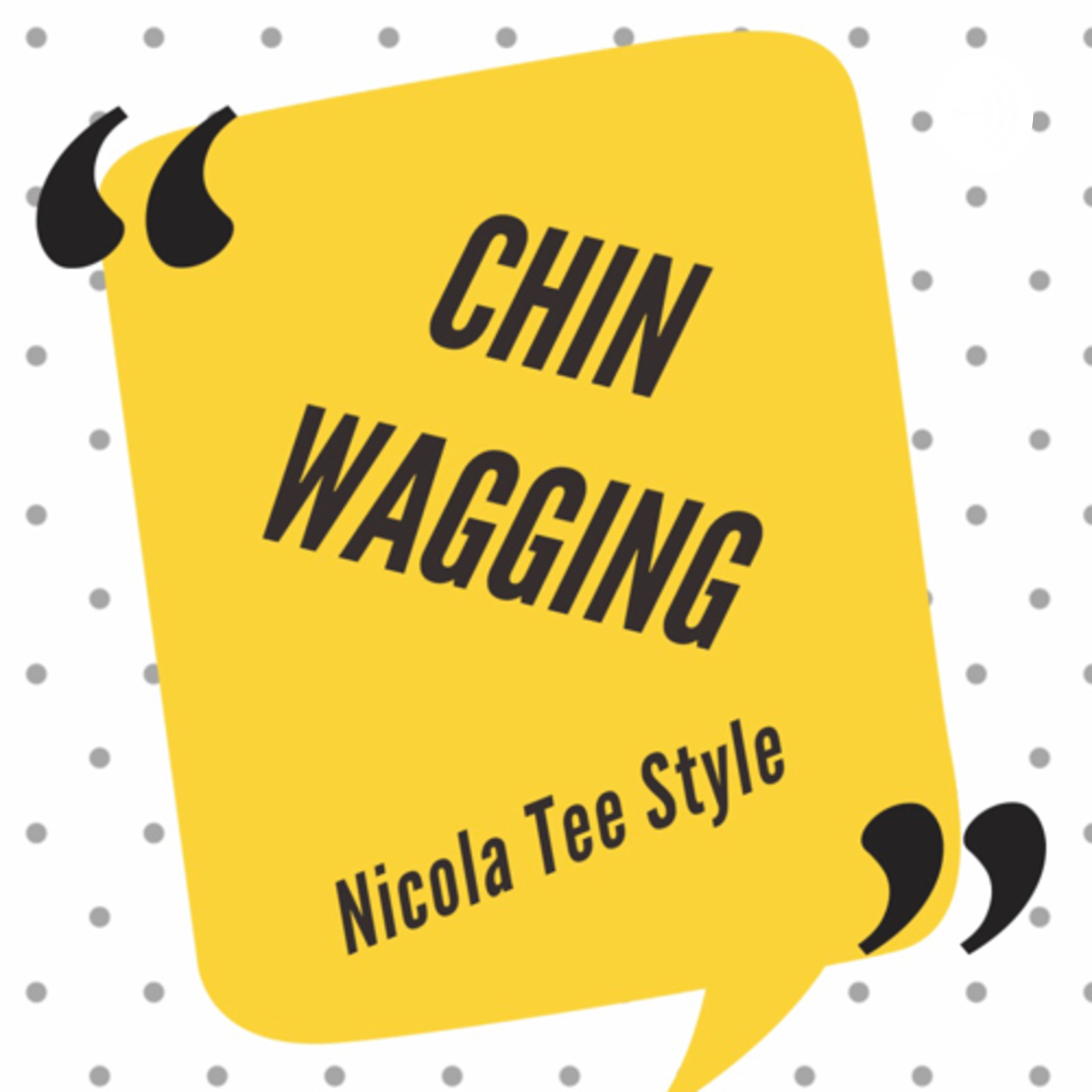 Chin Wagging