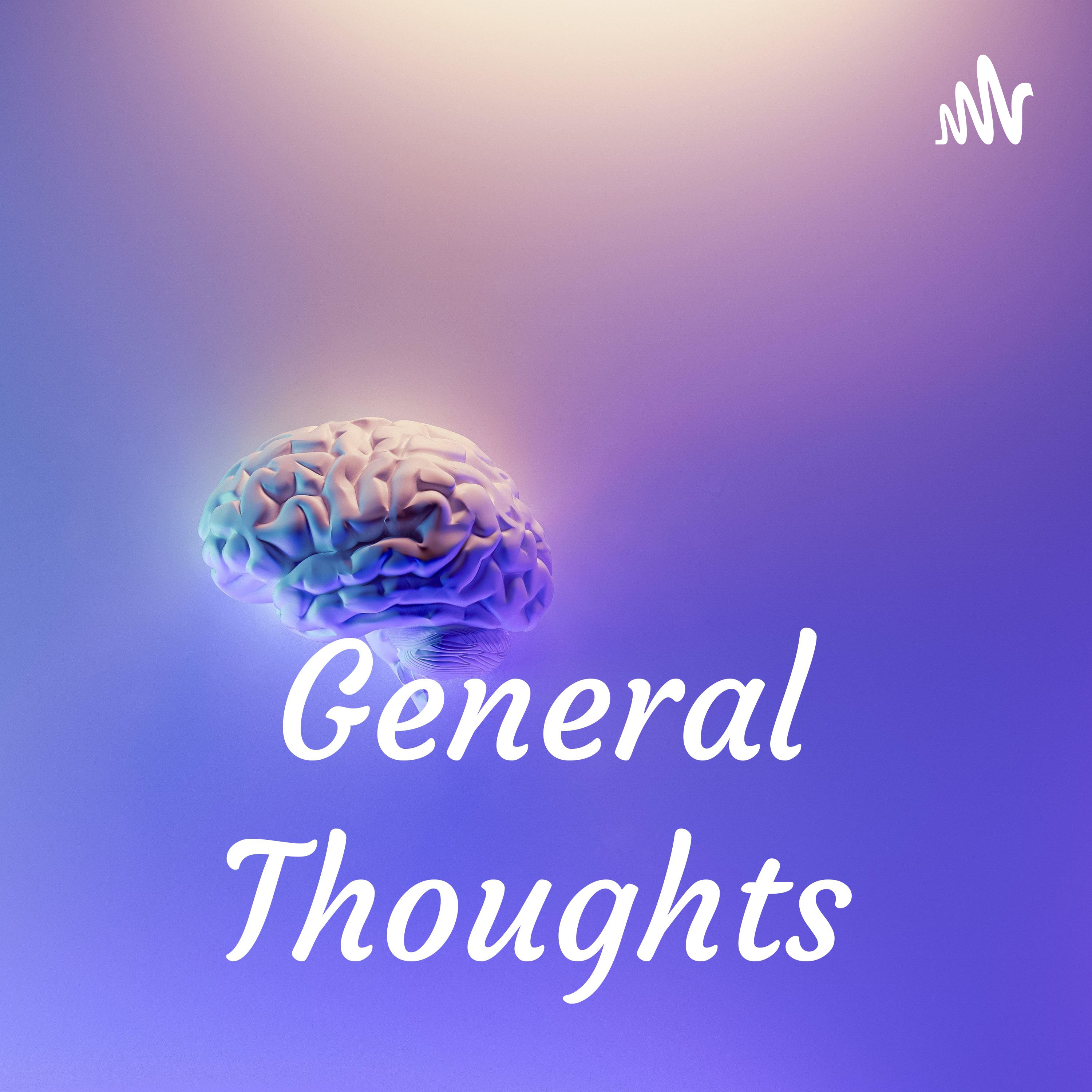 “General” Thoughts podcast artwork