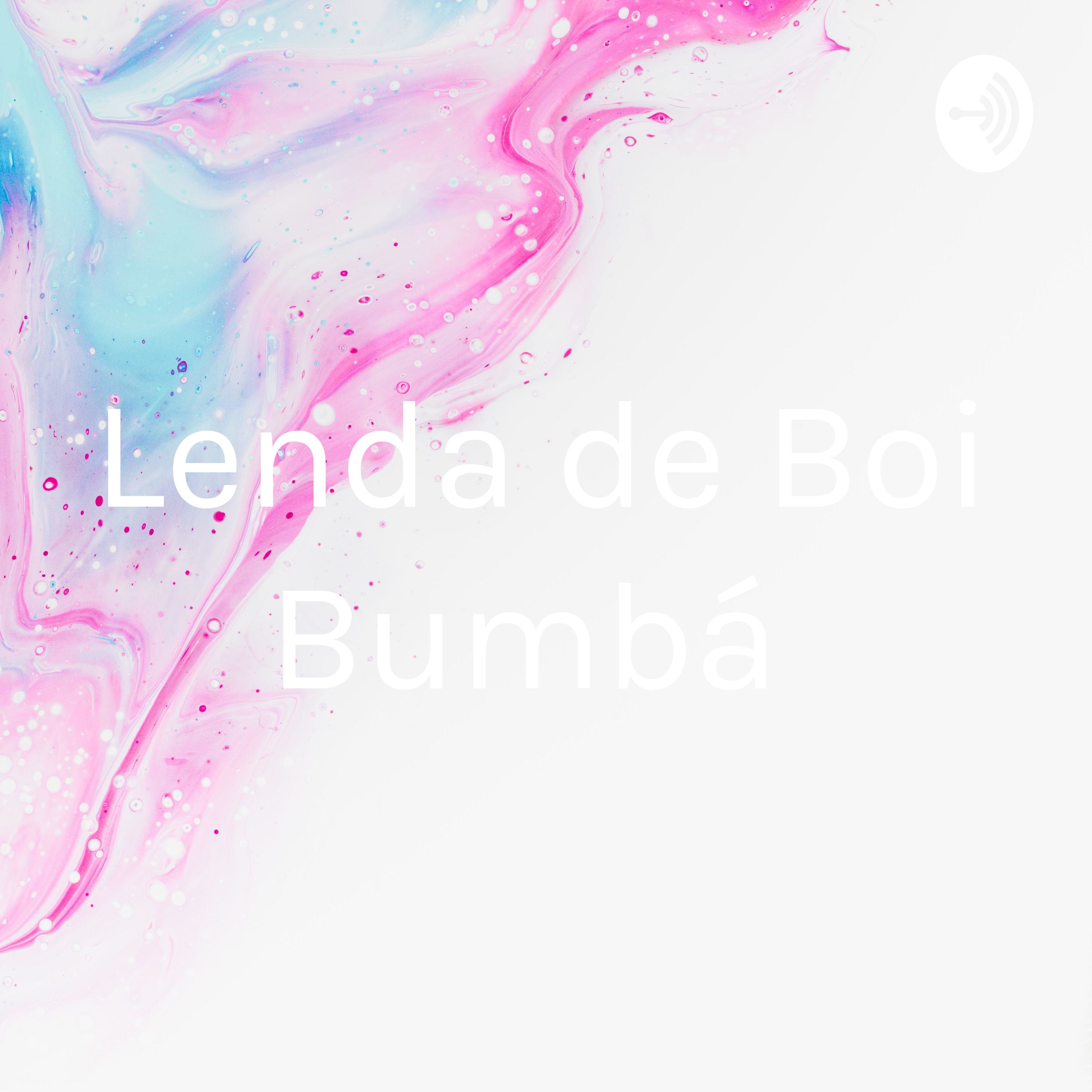 Lenda de Boi Bumbá 