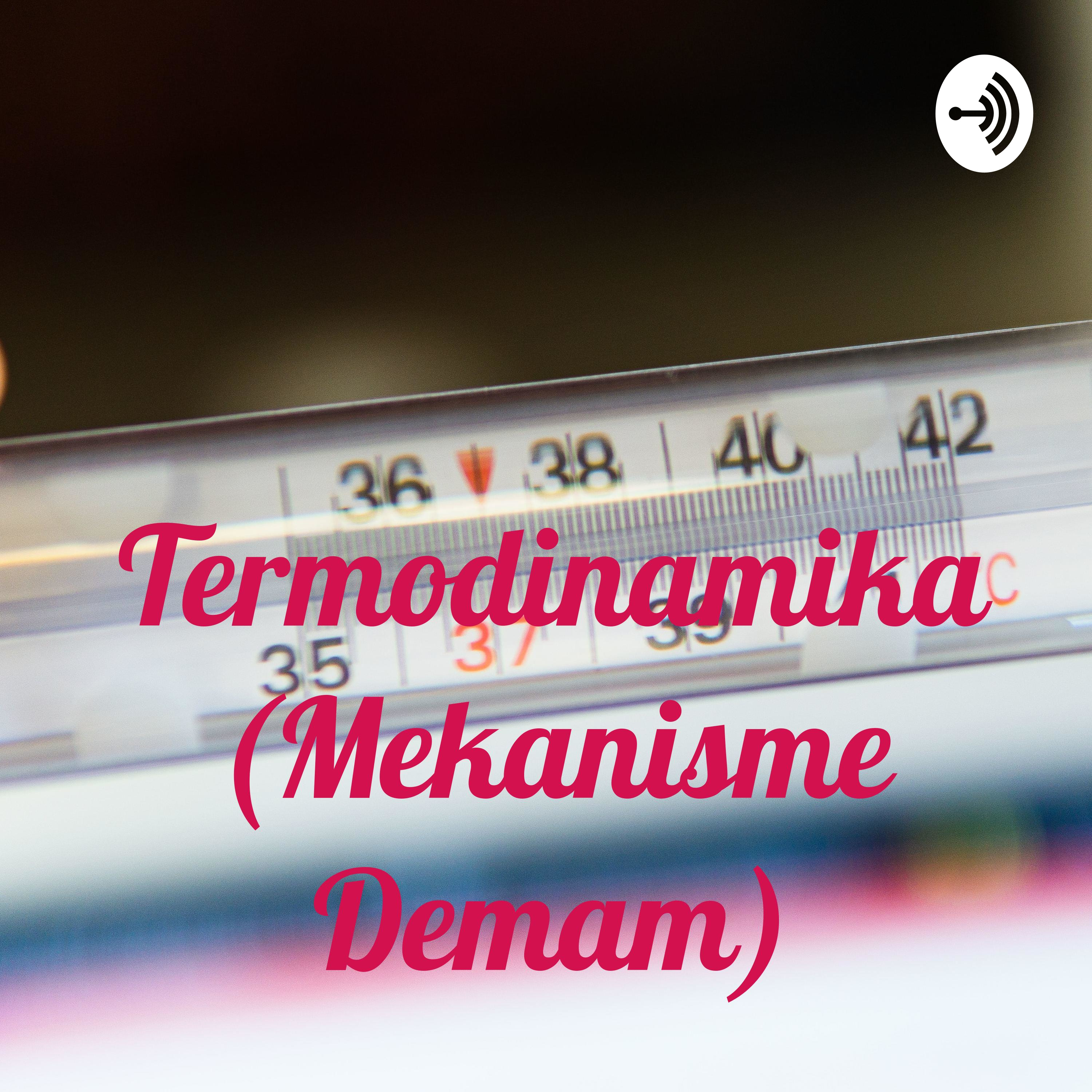 Termodinamika (Mekanisme Demam) podcast artwork
