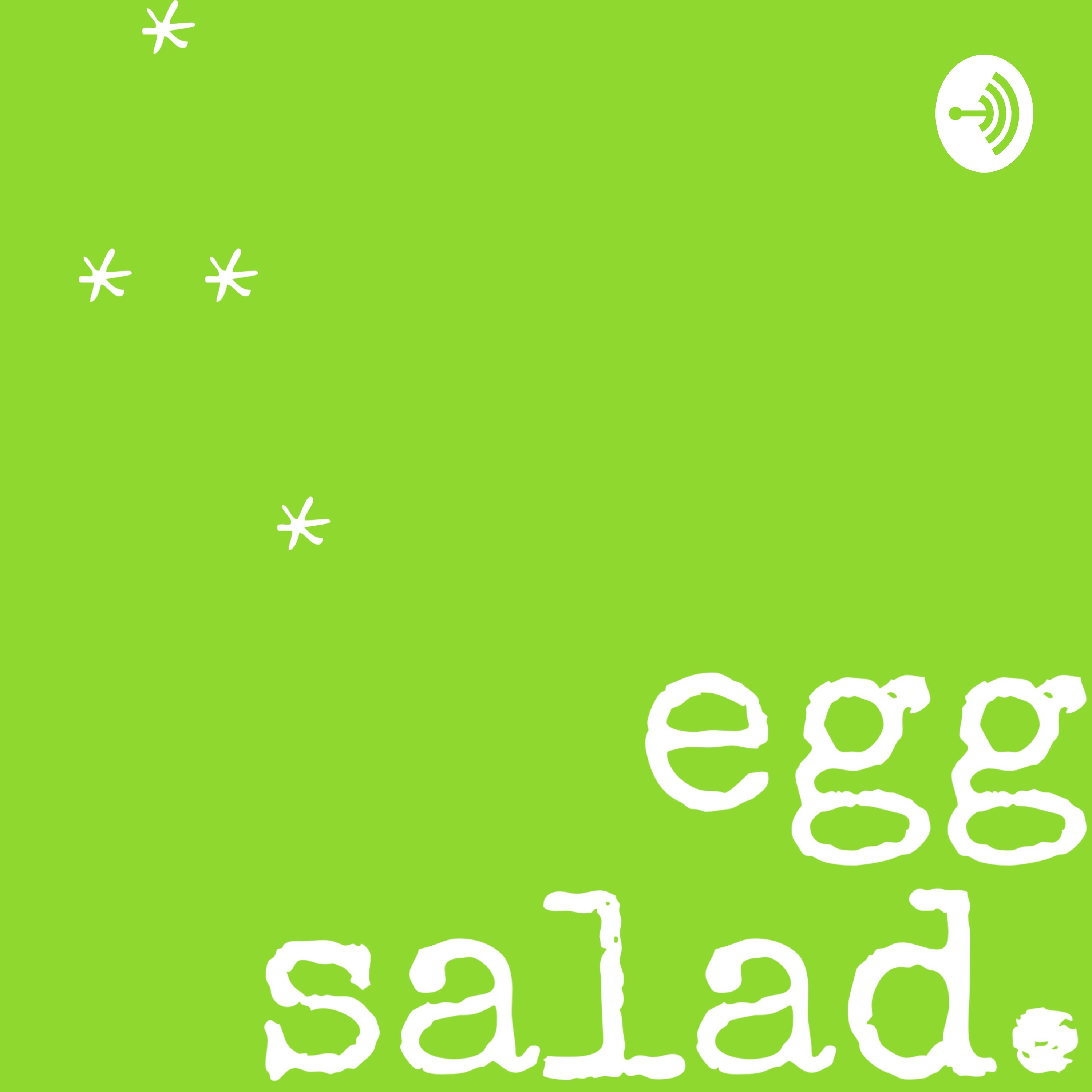 Egg Salad: Milk Alternatives, Last Day Alive, Being an Adult