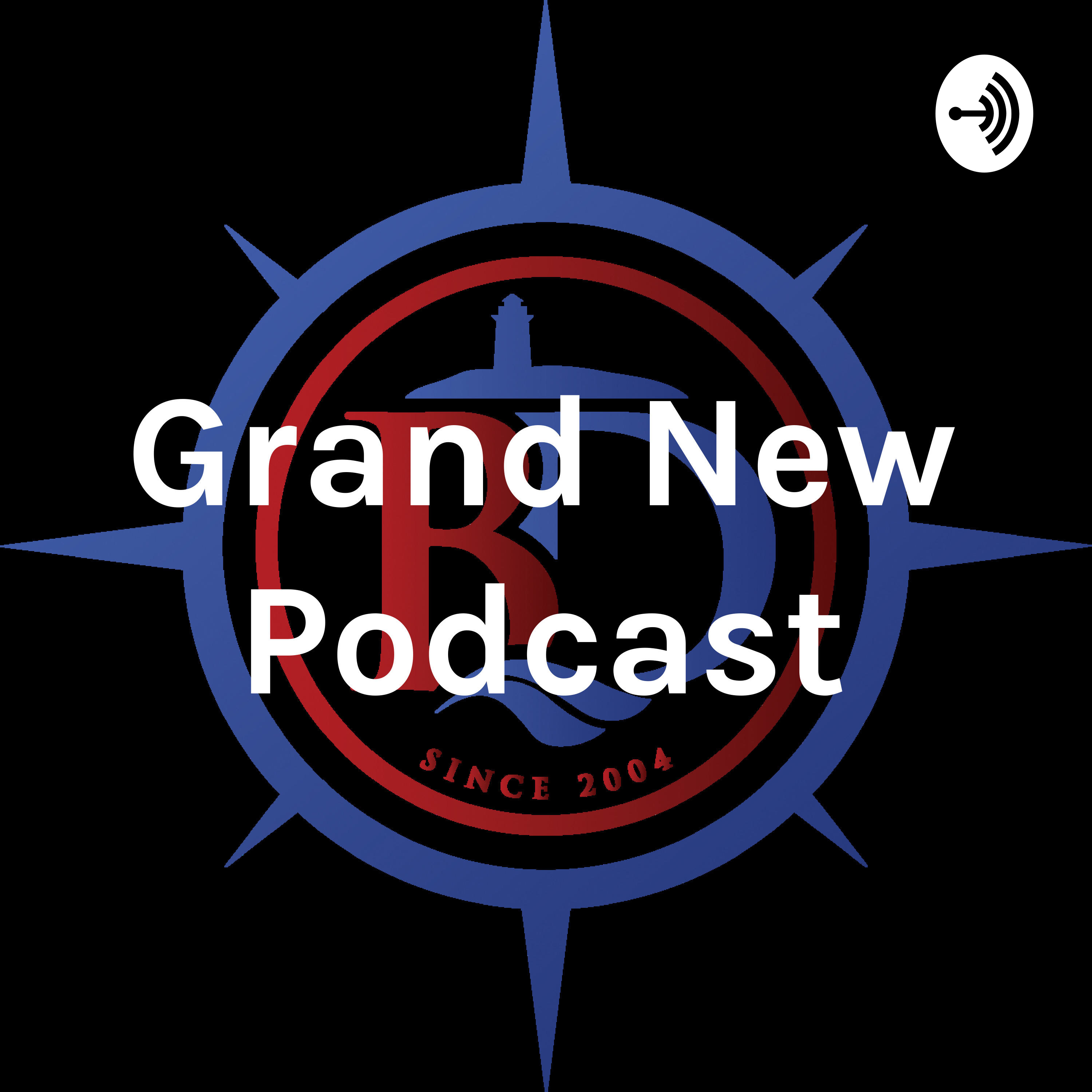 Grand New Podcast