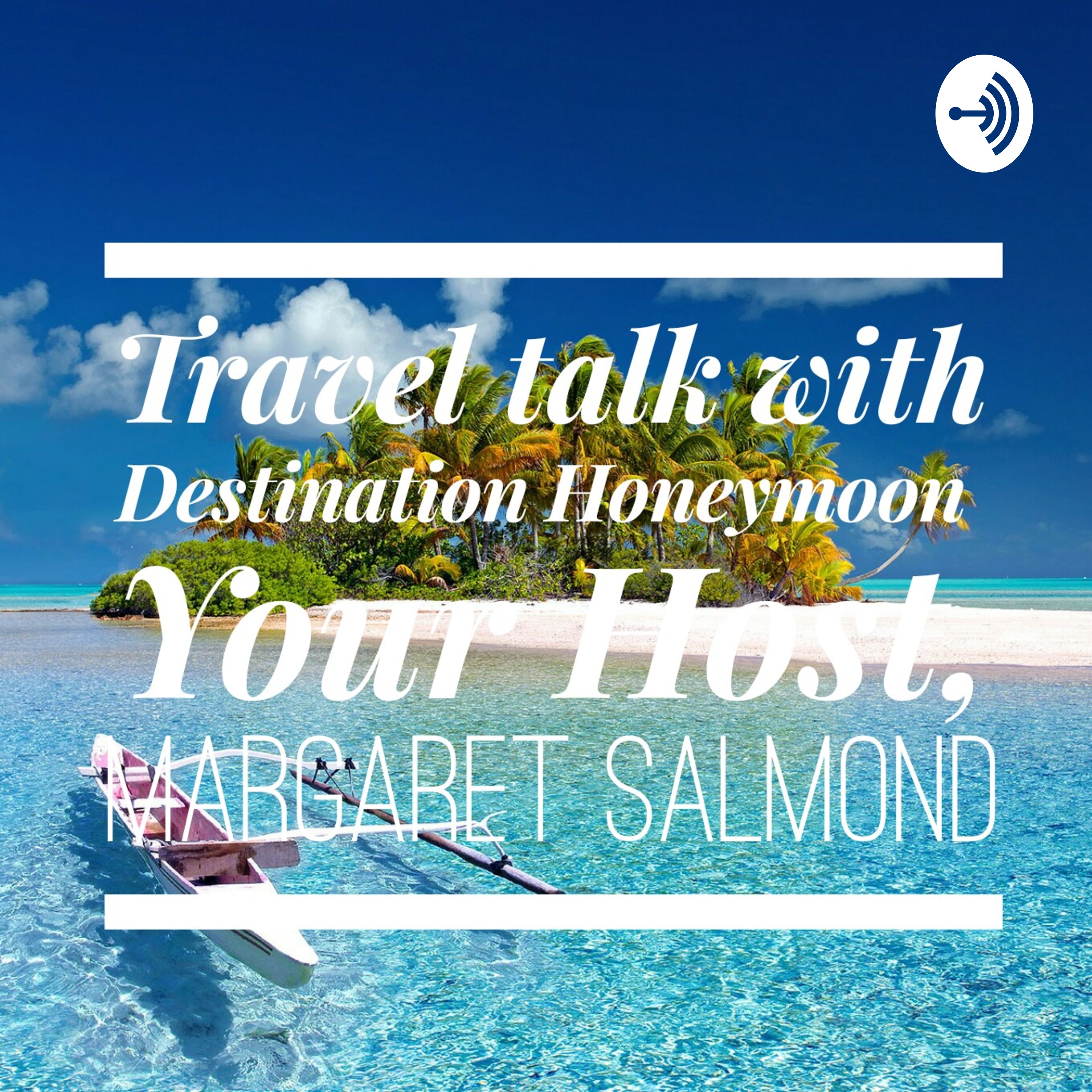 Travel Talk with Destination Honeymoon