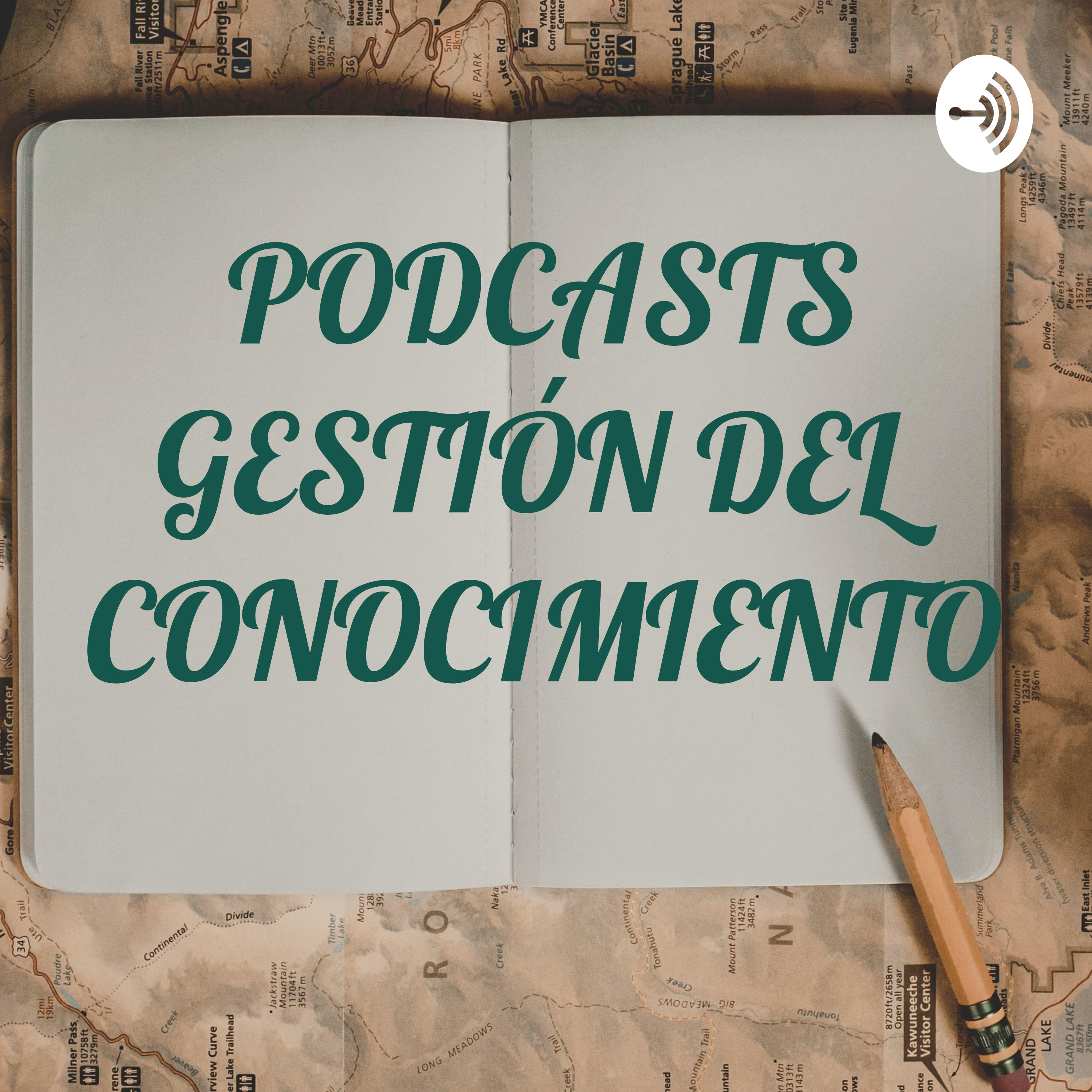 PODCASTS GESTIÓN DEL CONOCIMIENTO 