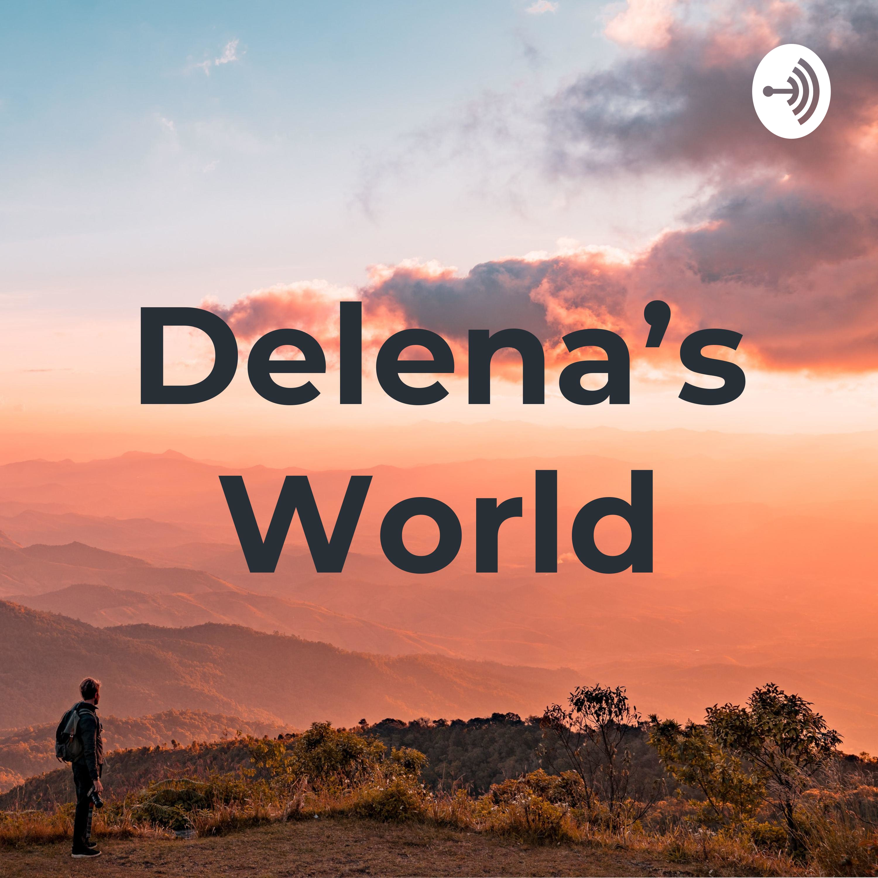 Delena’s World
