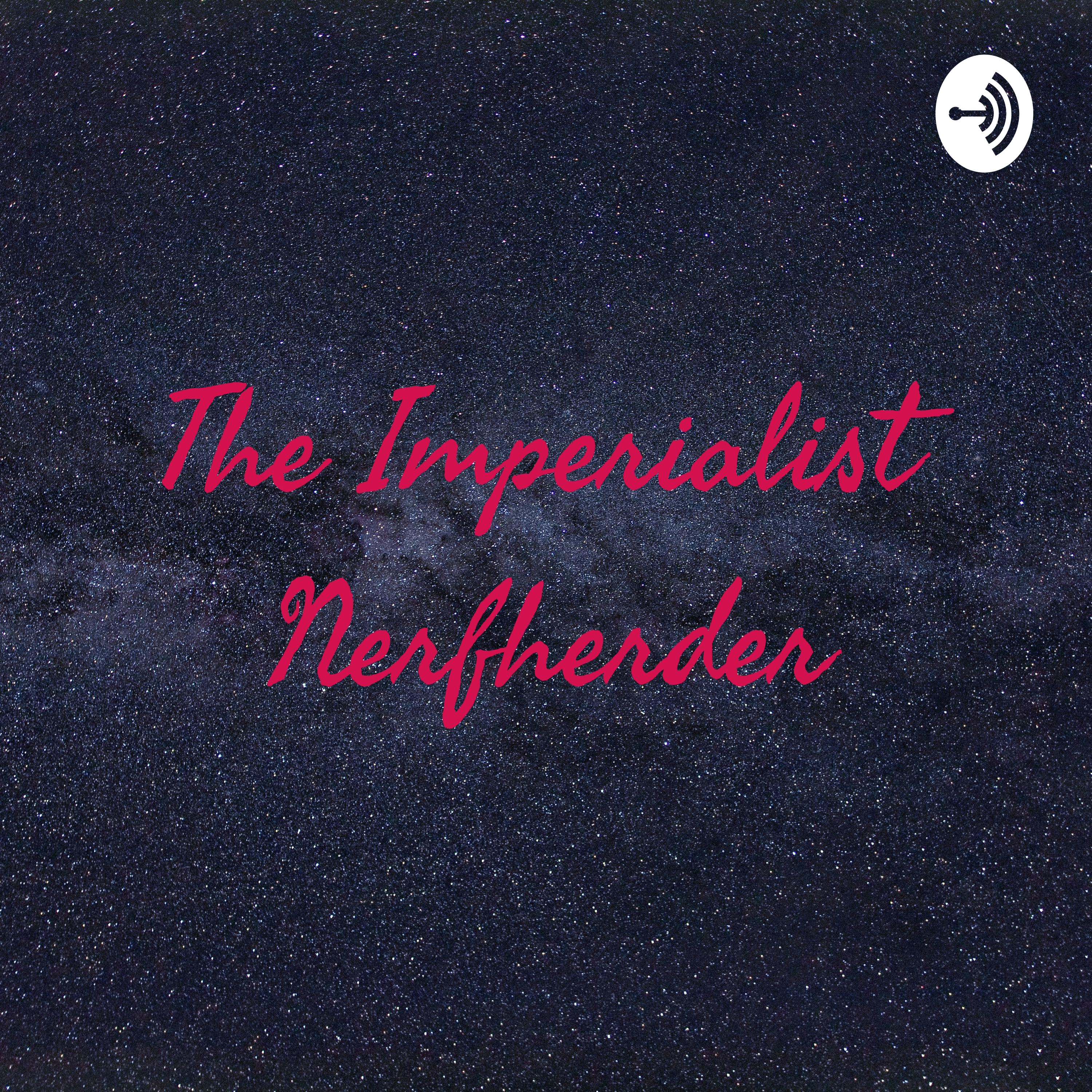 The Imperialist Nerfherder