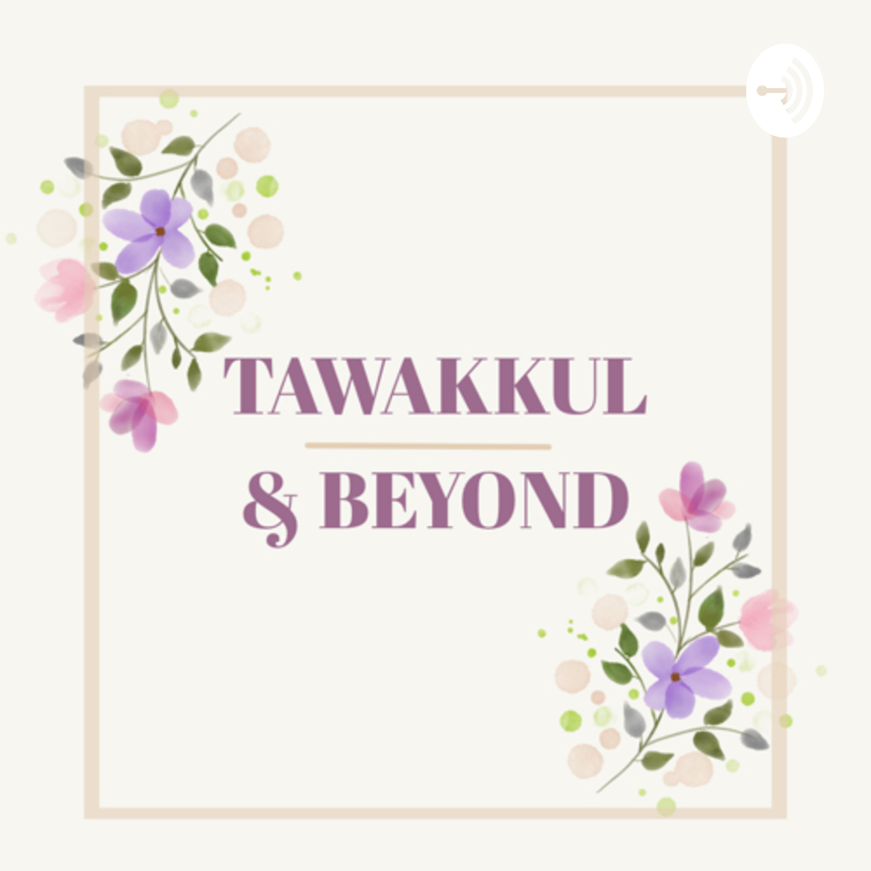 Tawakkul & Beyond