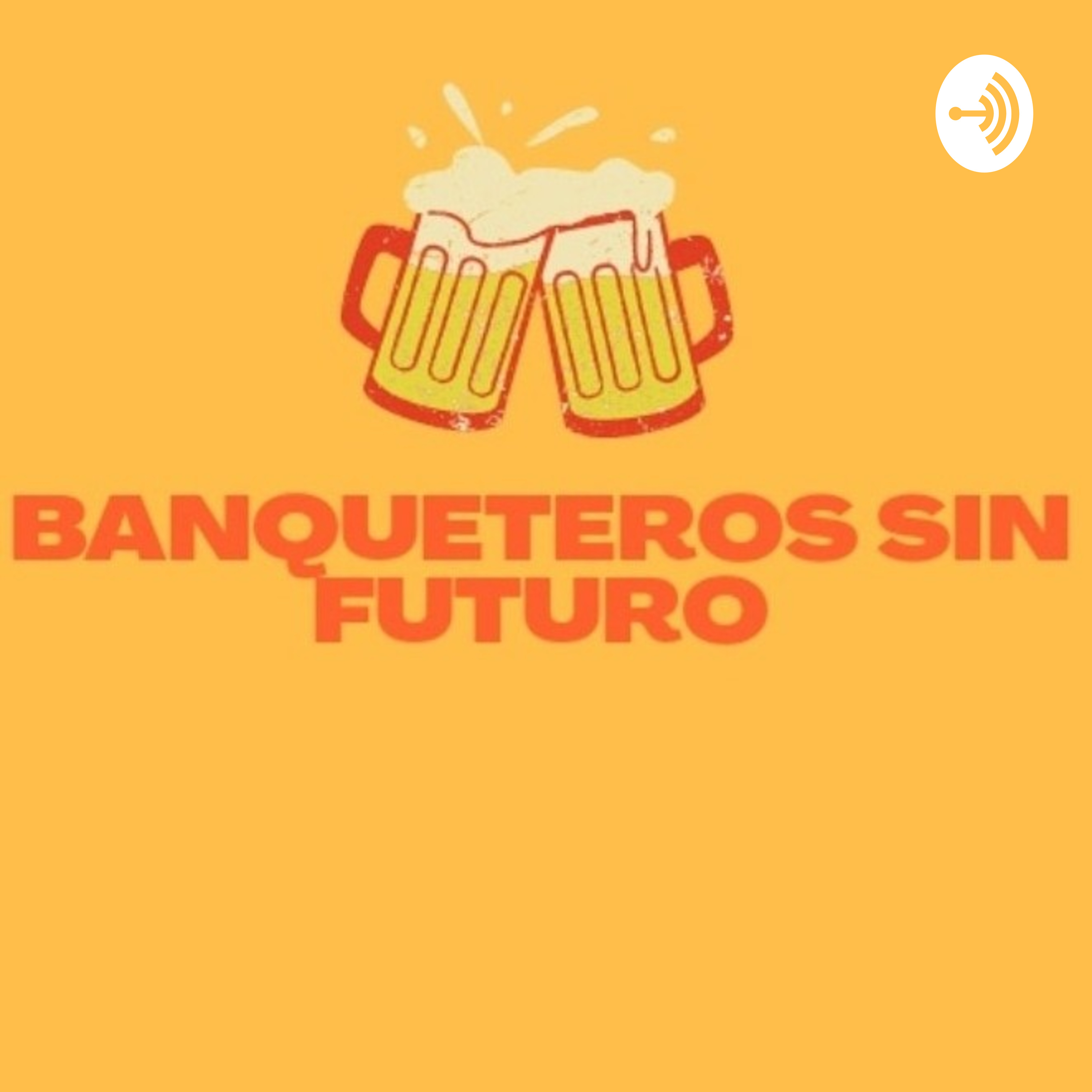 Banqueteros Sin Futuro