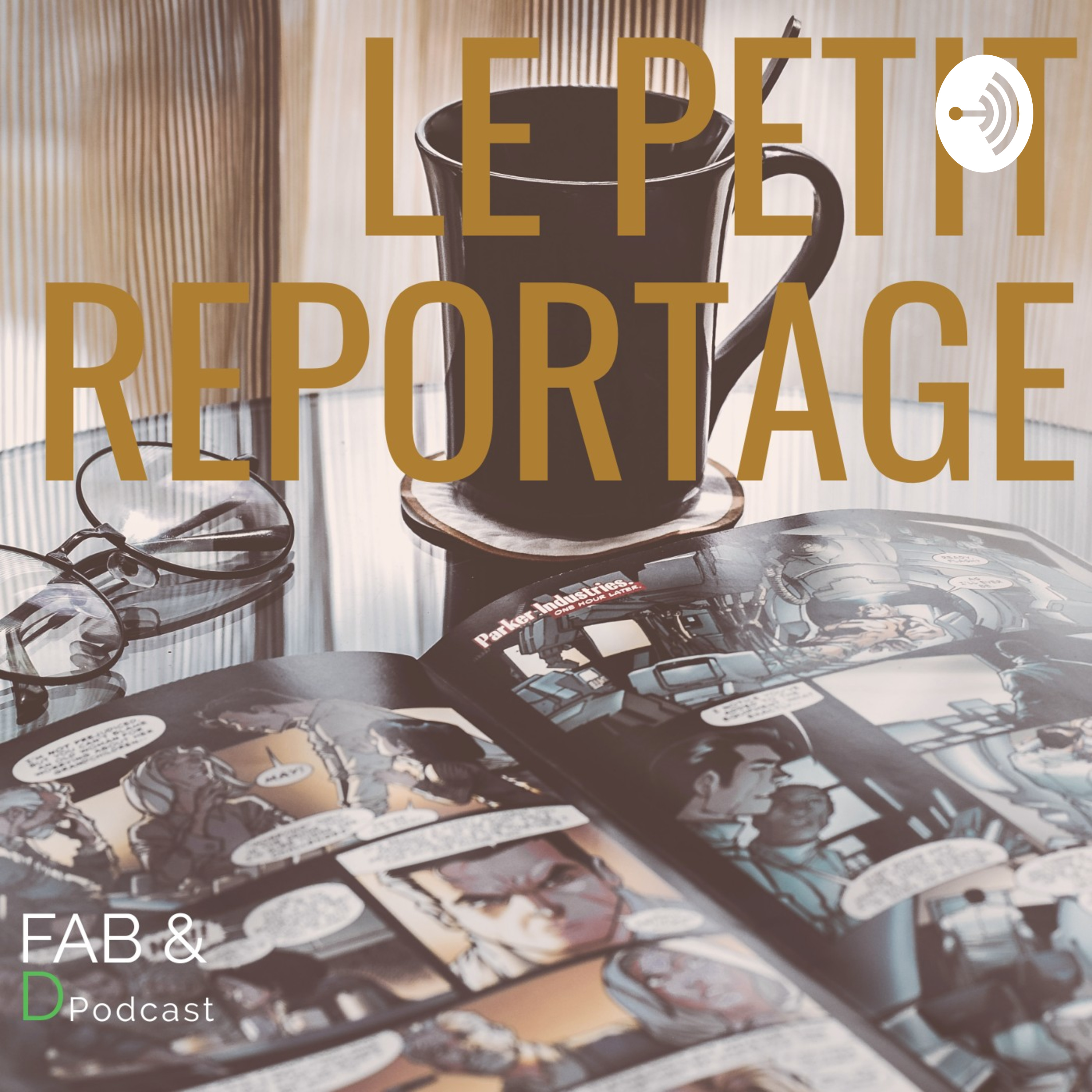 FAB &amp; D - Le Petit Reportage
