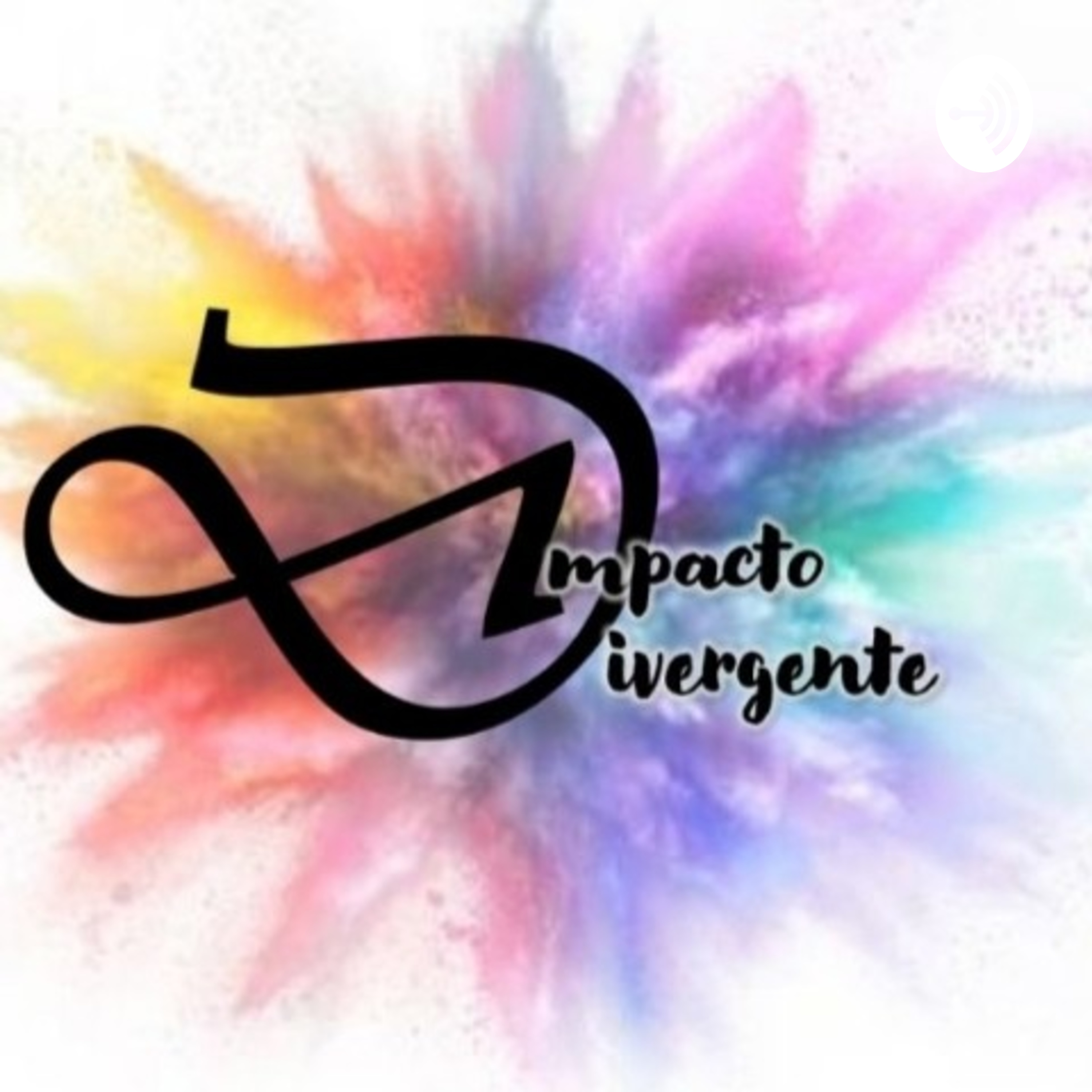 IMPACTO DIVERGENTE, TRANSFORMANDO EL ENTORNO