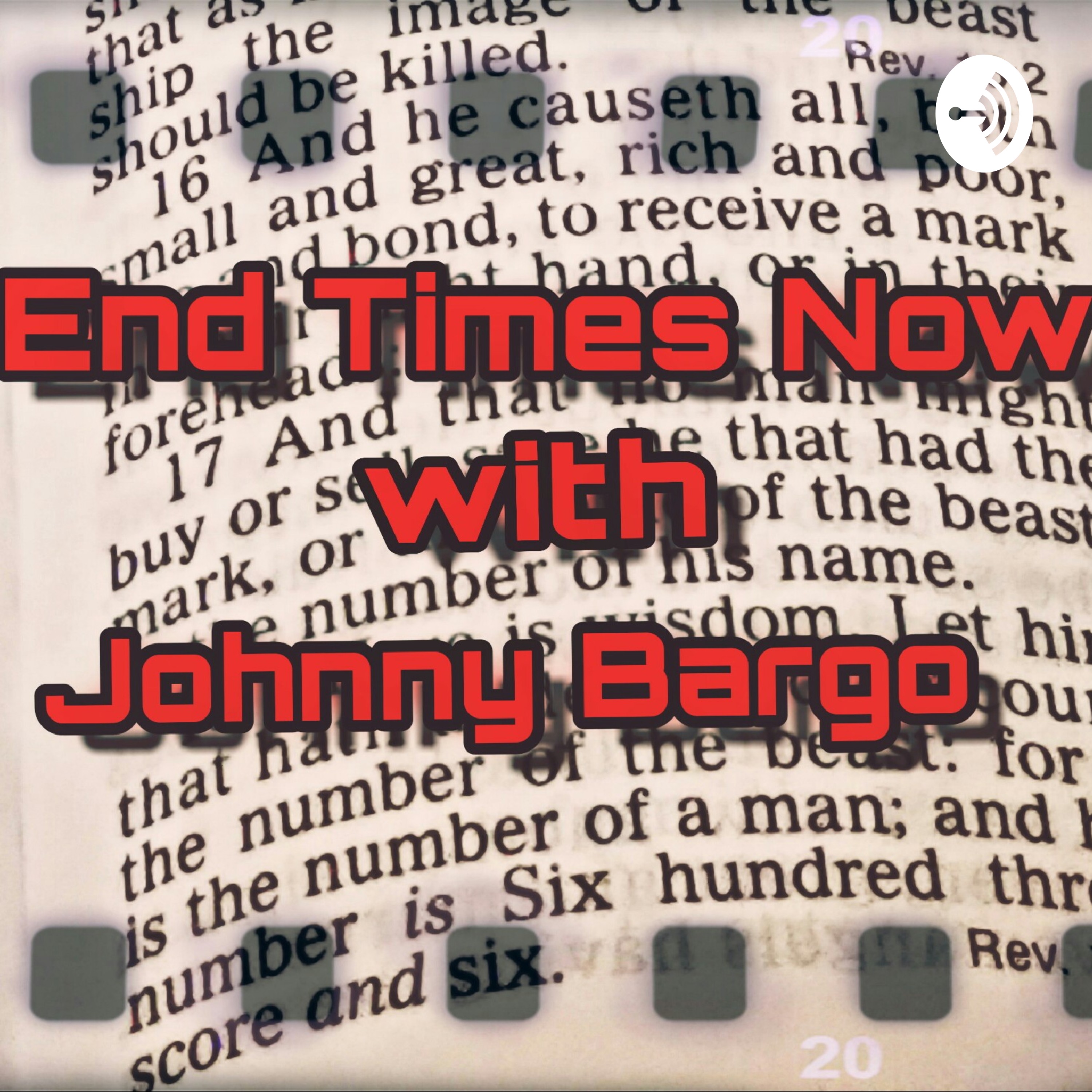 End Times Now w/Johnny Bargo