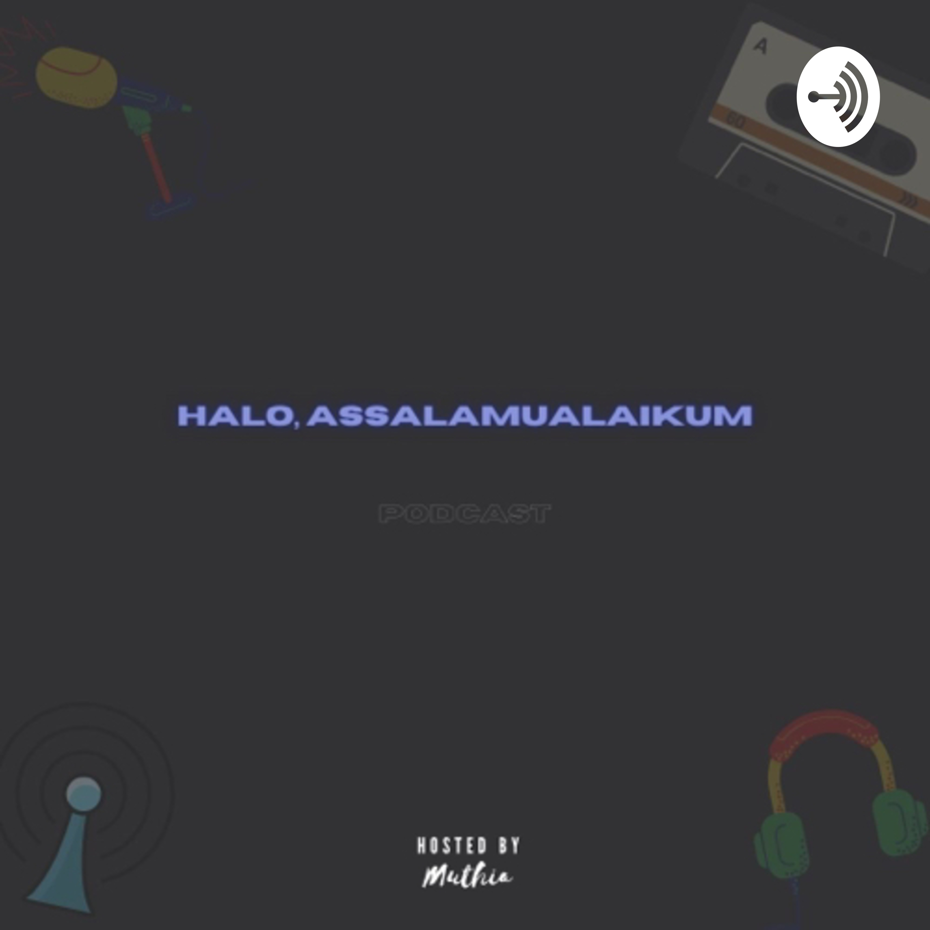 Halo, Assalamualaikum