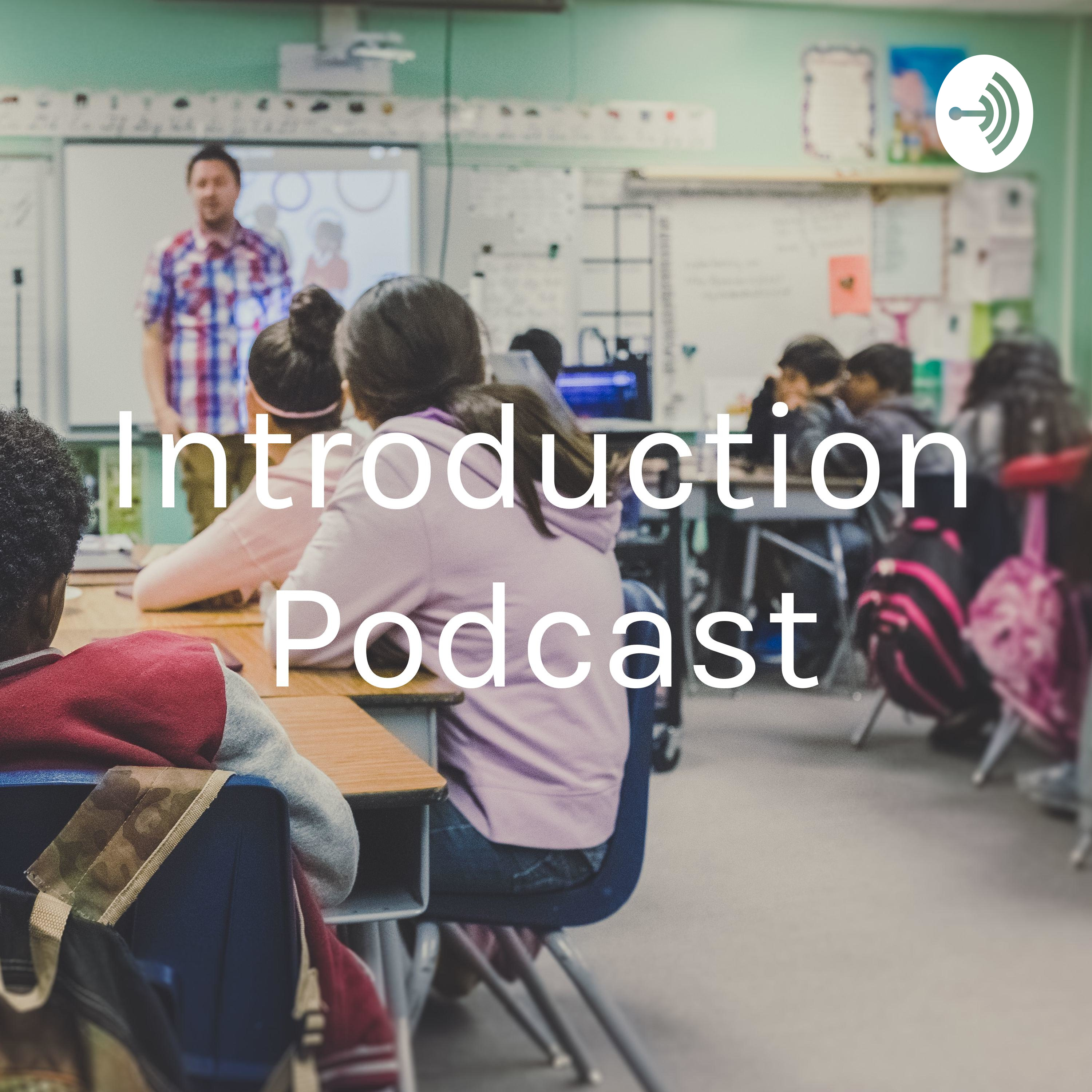 Introduction Podcast
