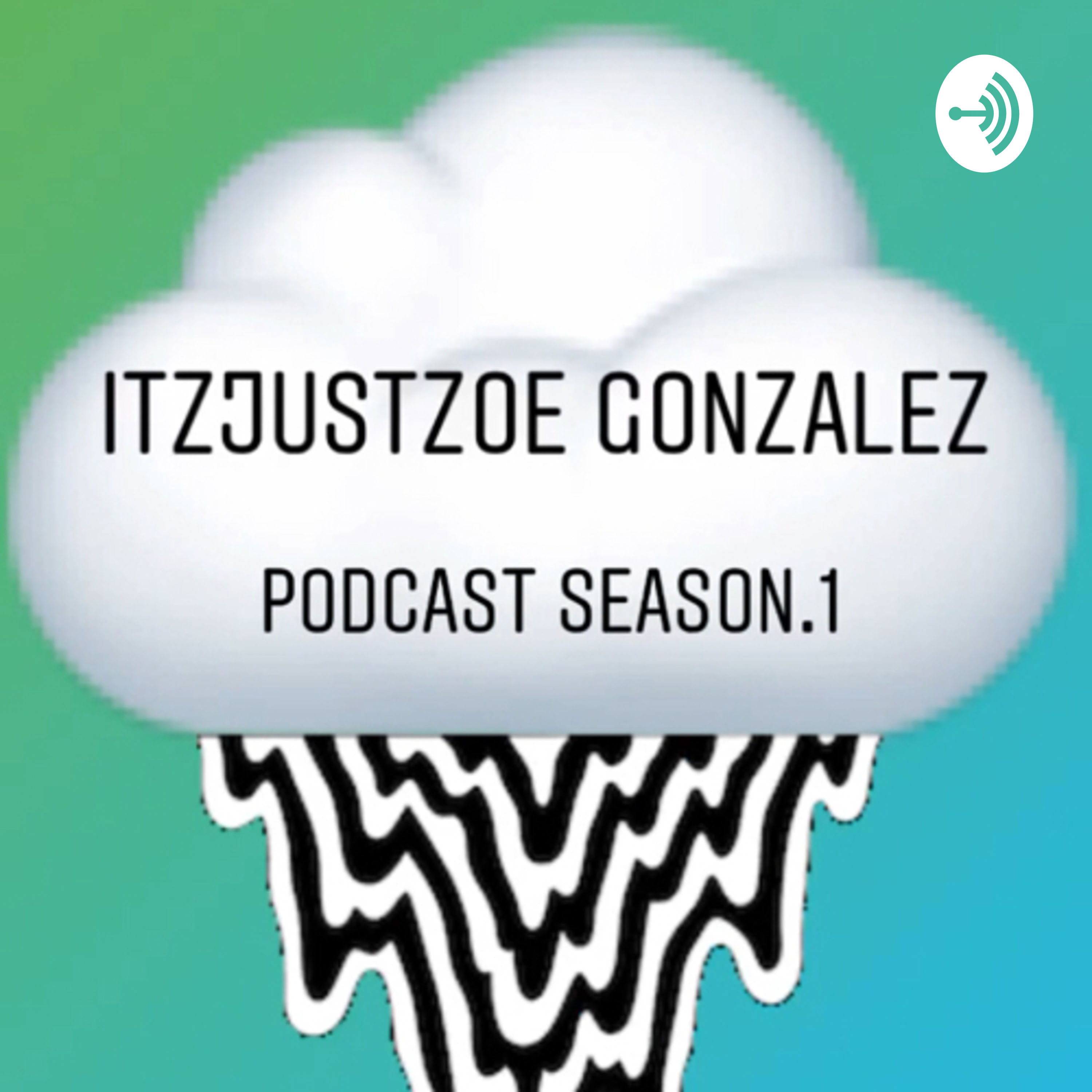 ItzjustZoe Gonzalez podcast season.1