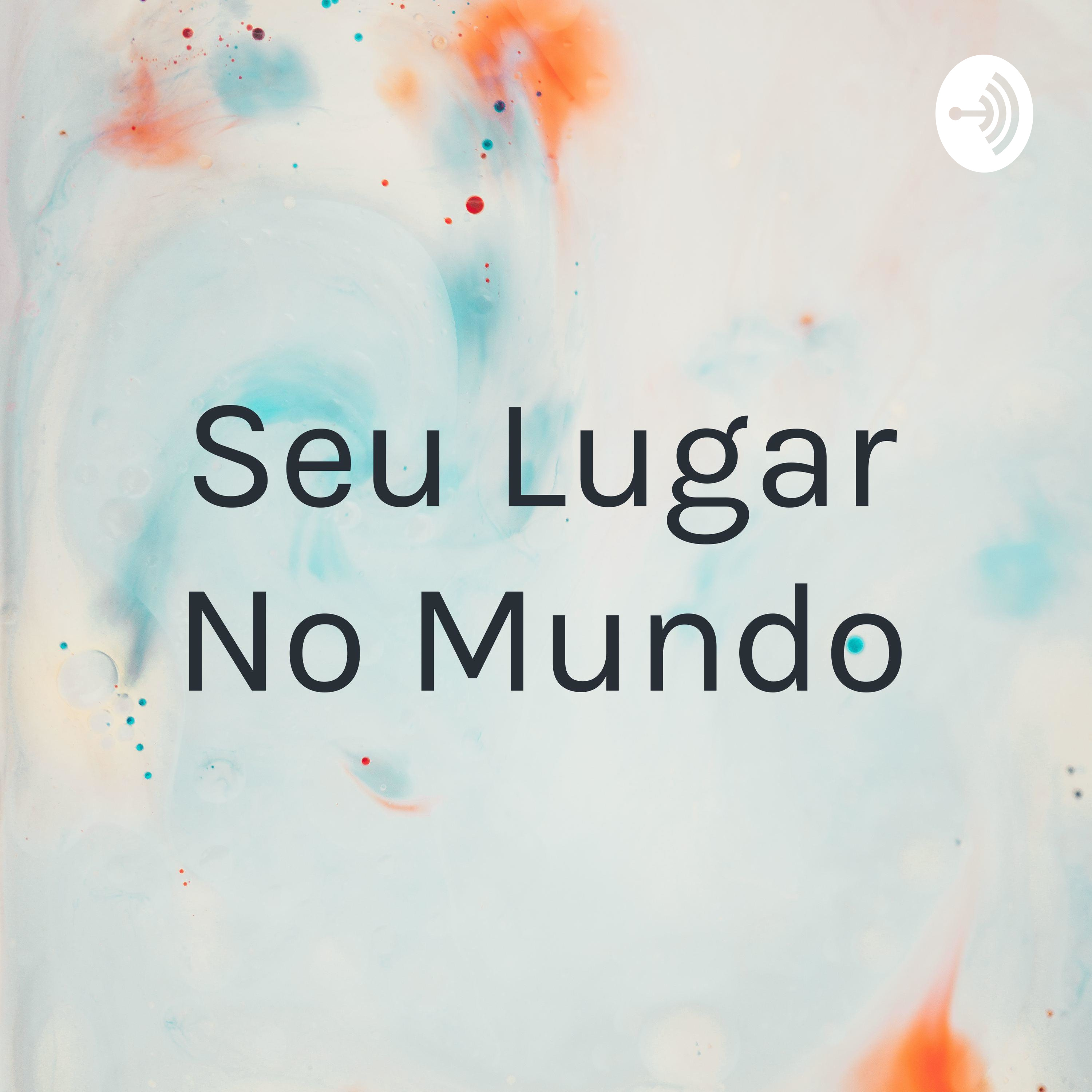Seu Lugar No Mundo