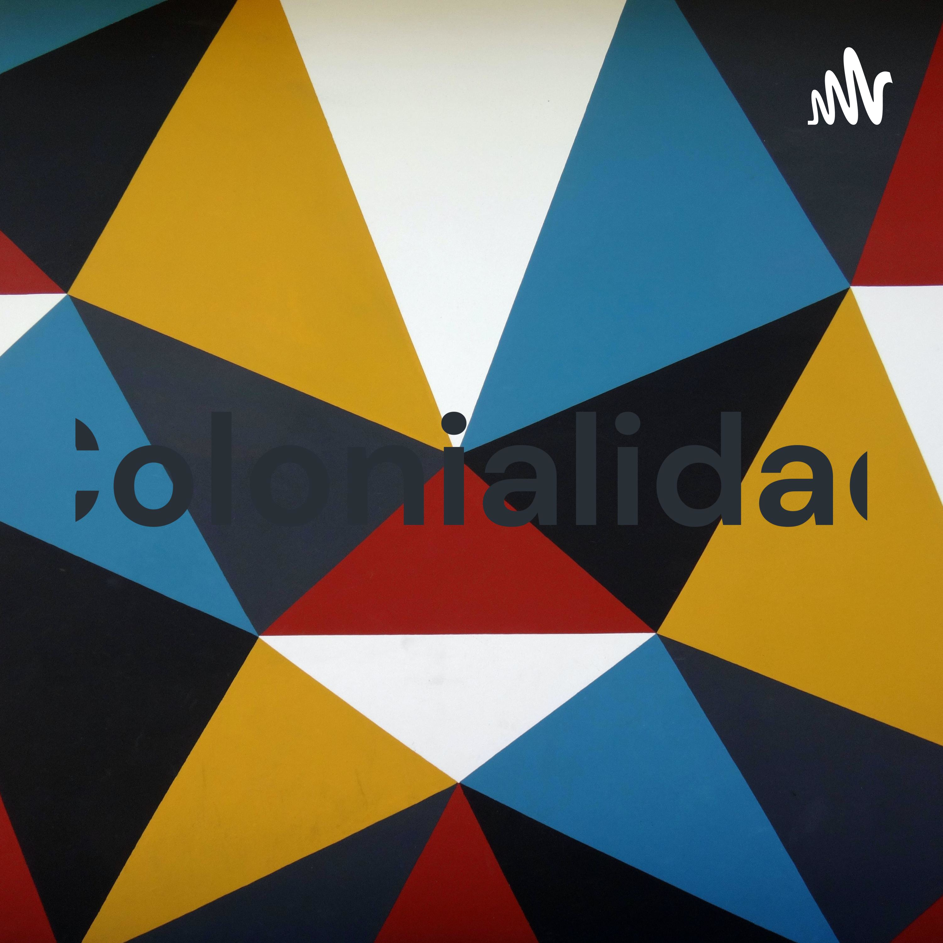 Colonialidad podcast artwork