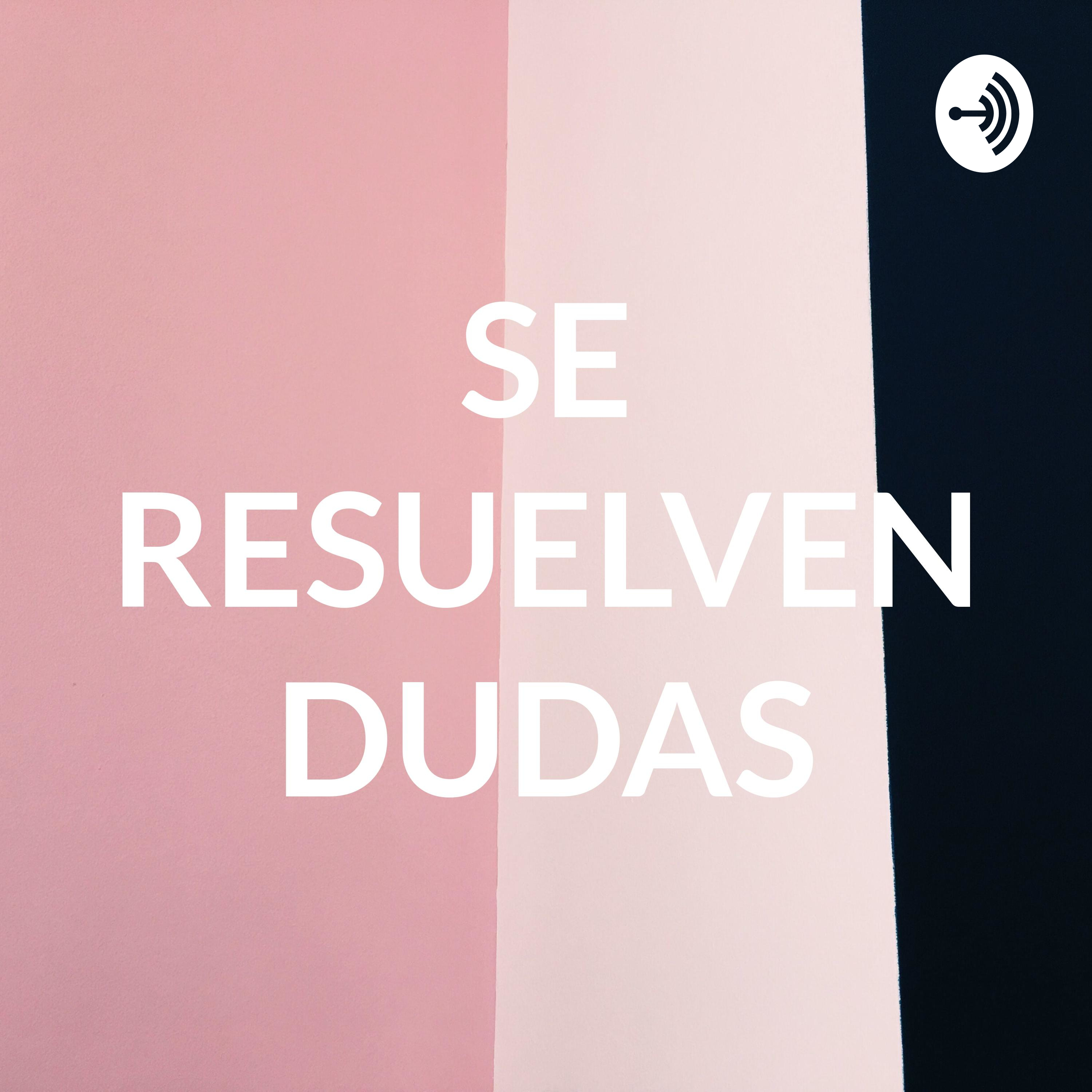 SE RESUELVEN DUDAS