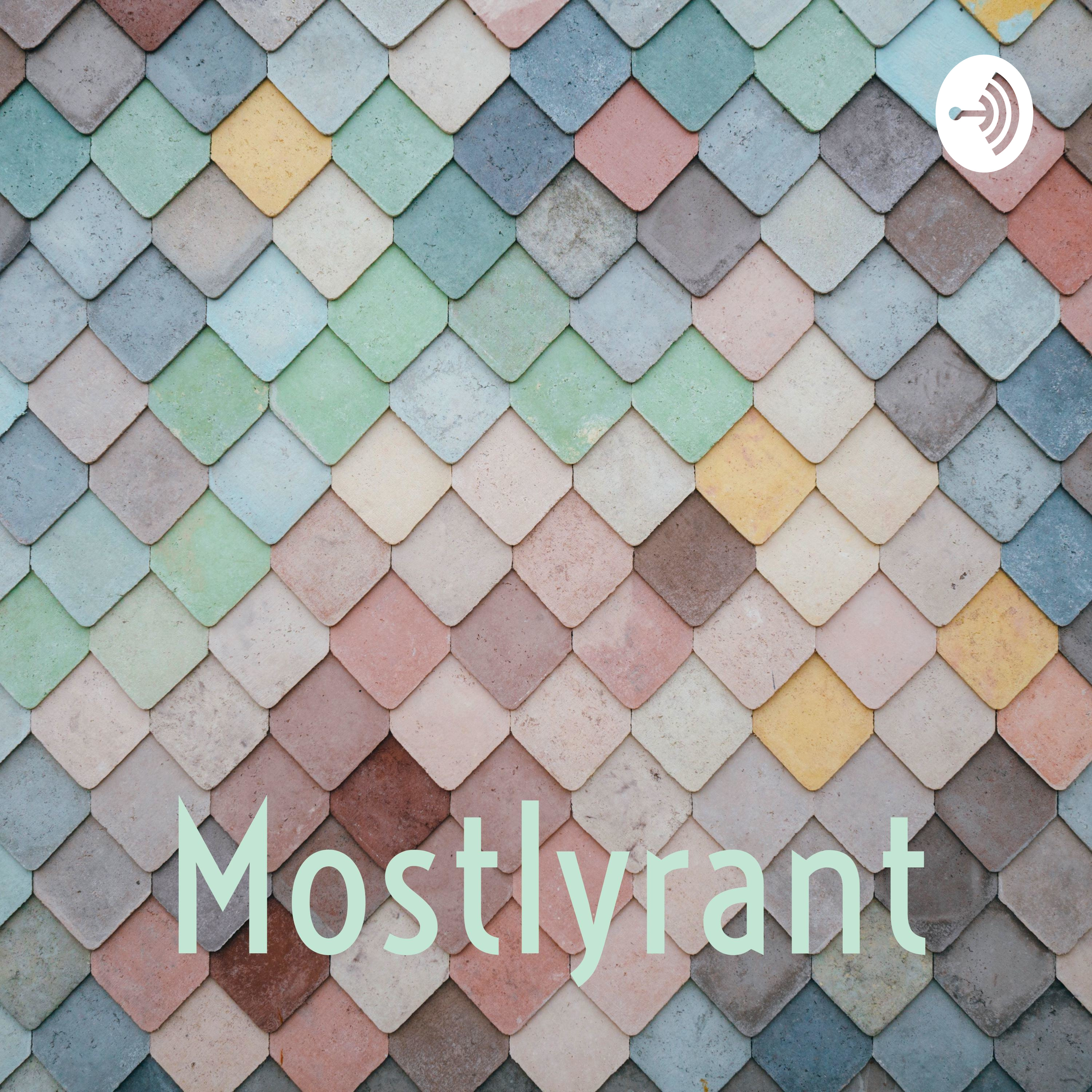 Mostlyrant