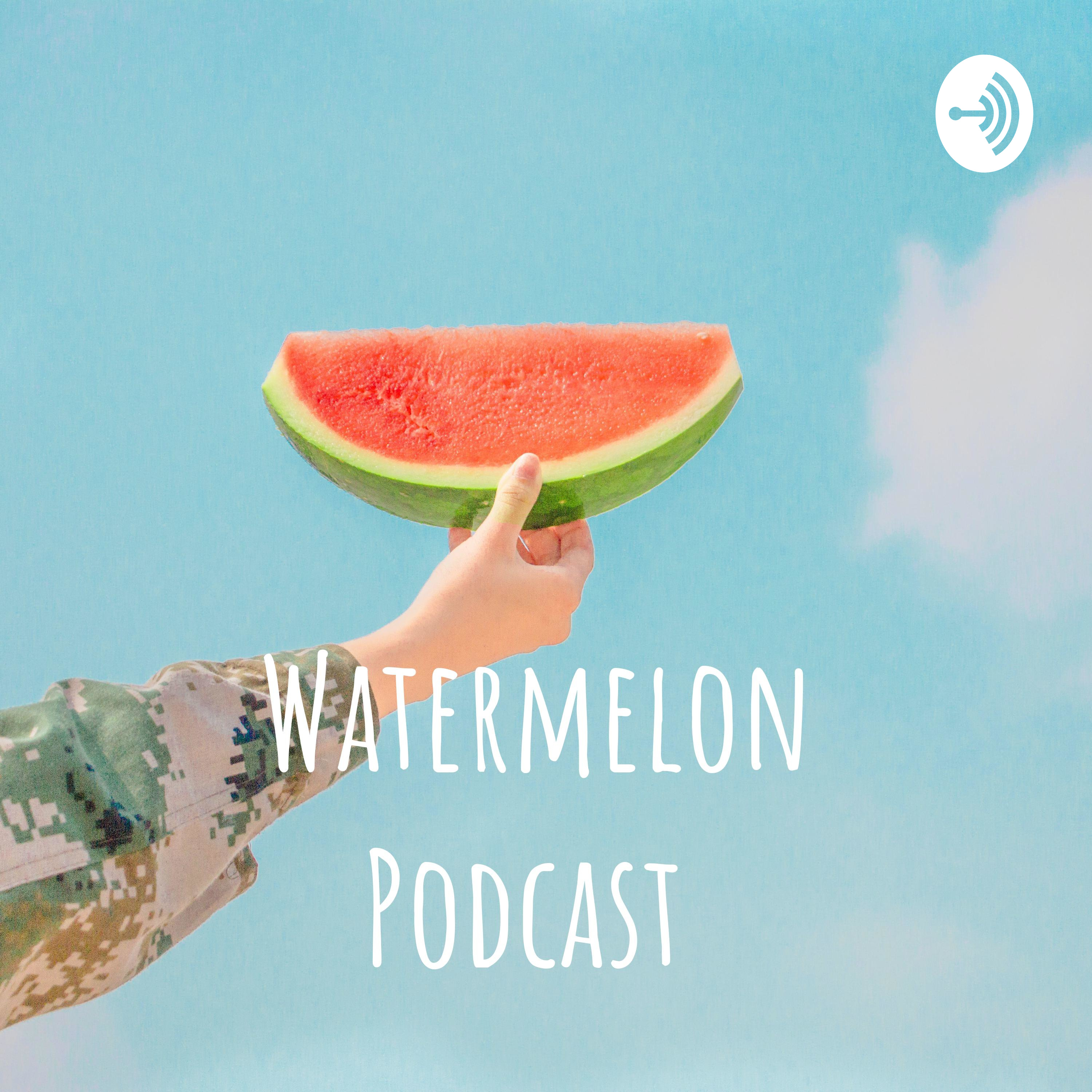 Watermelon Podcast podcast artwork