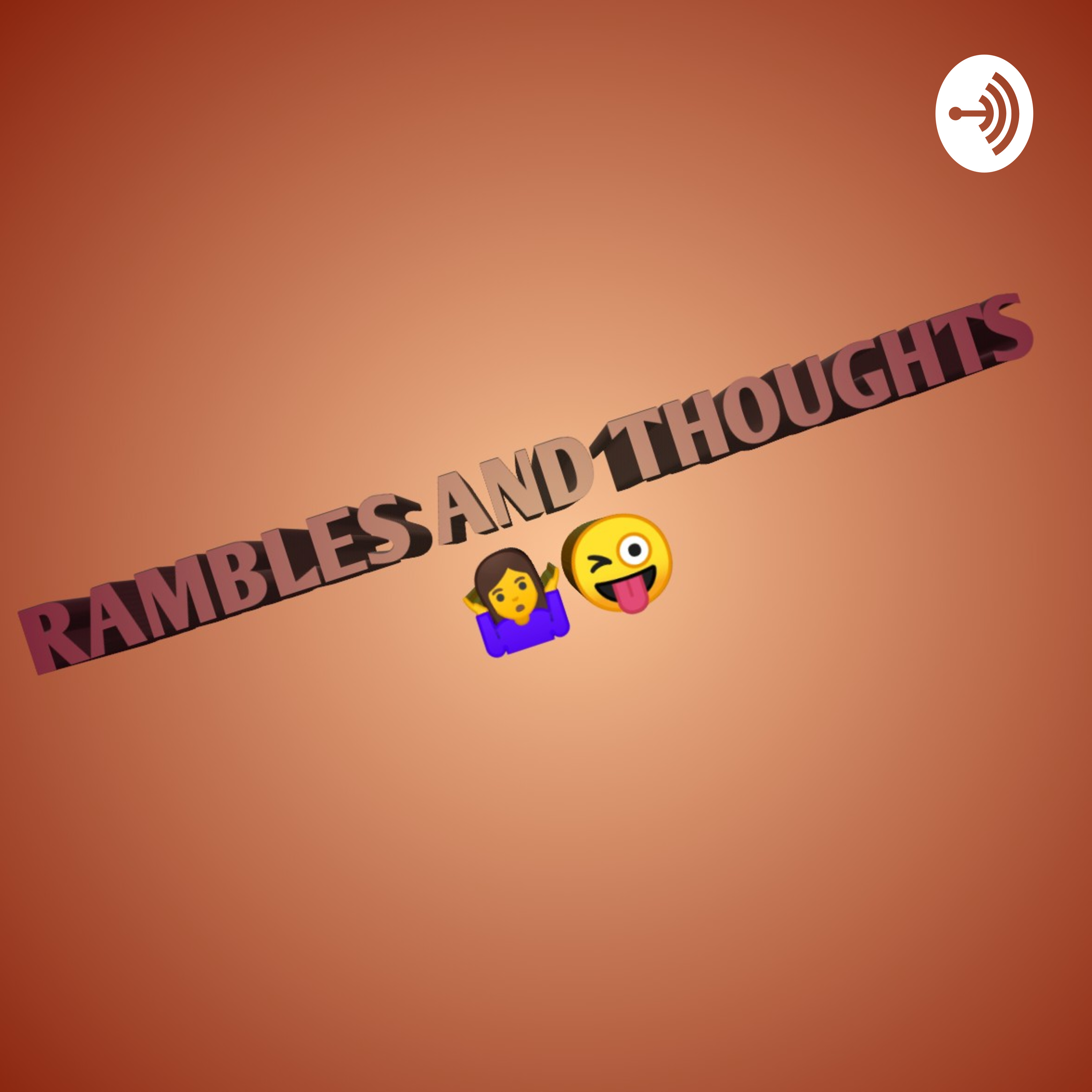Rambles And Thoughts podcast artwork