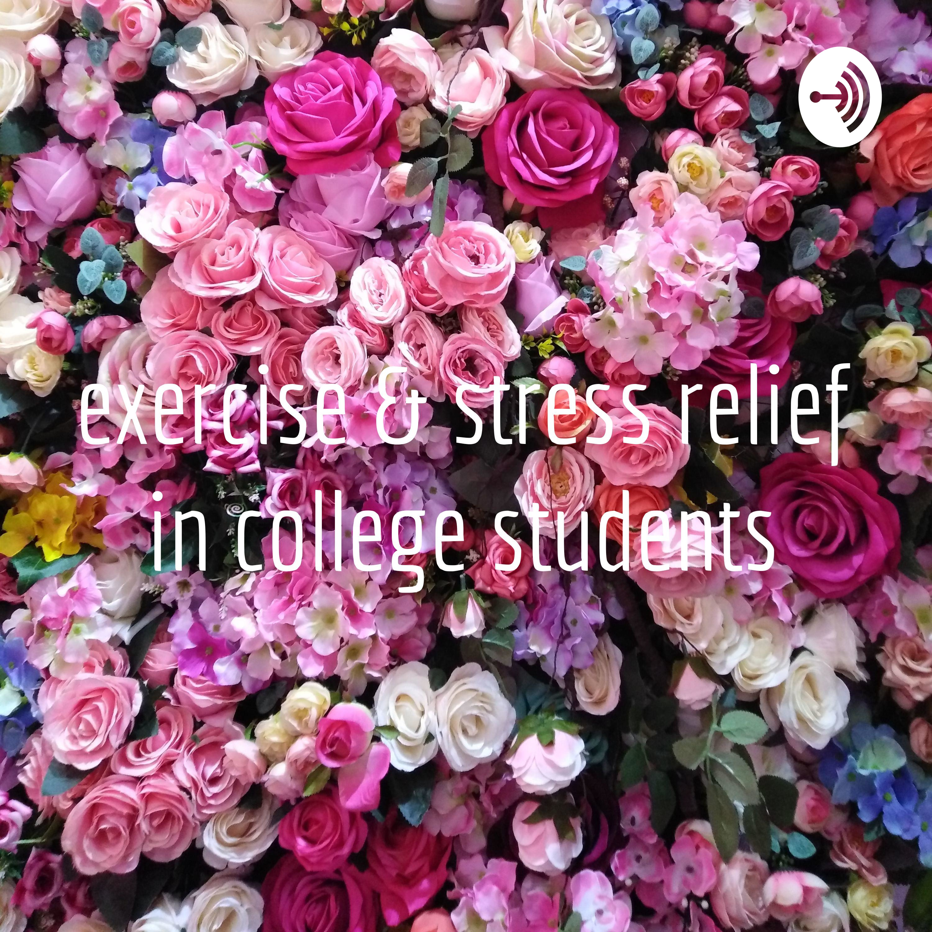 exercise & stress relief in college students