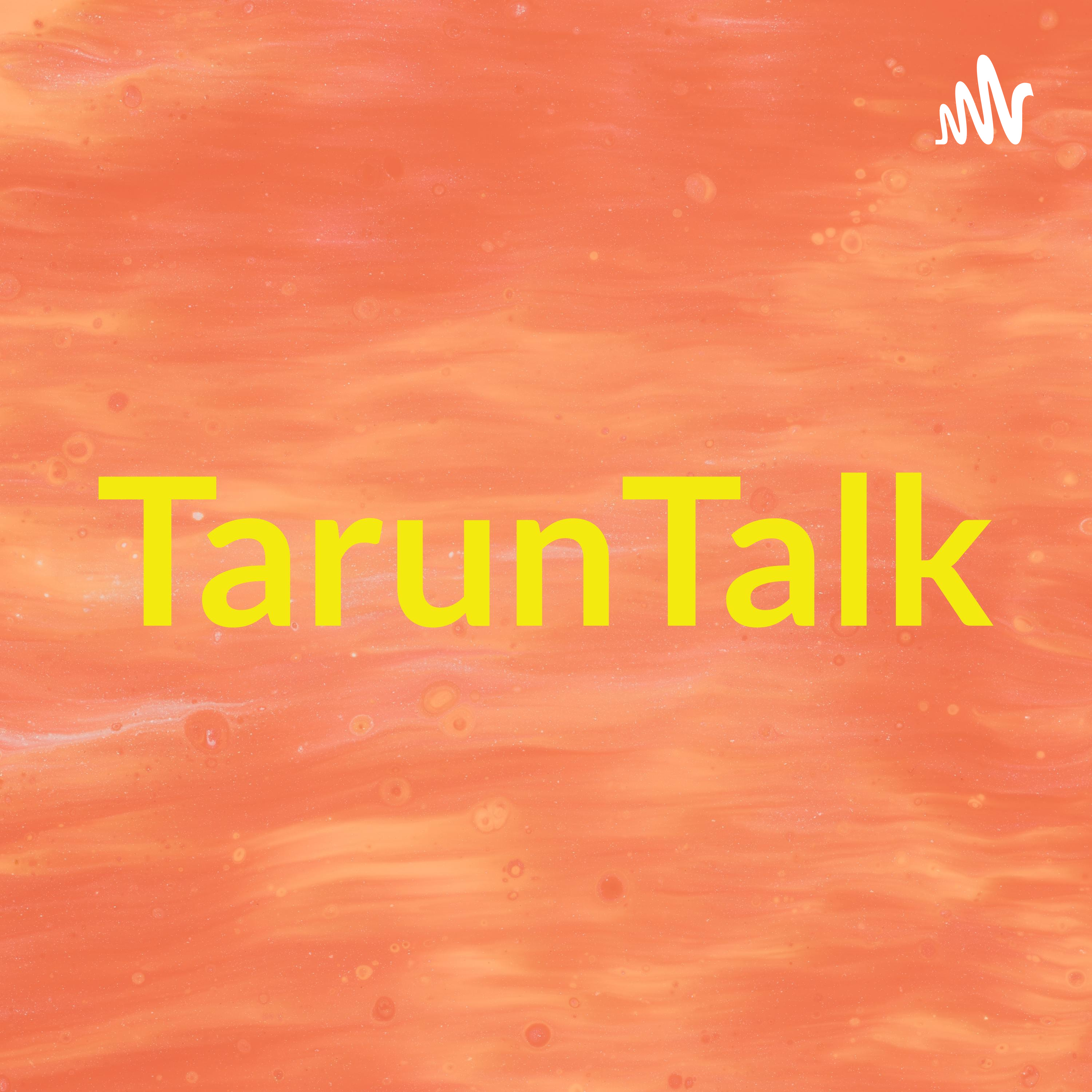 TarunTalk podcast artwork