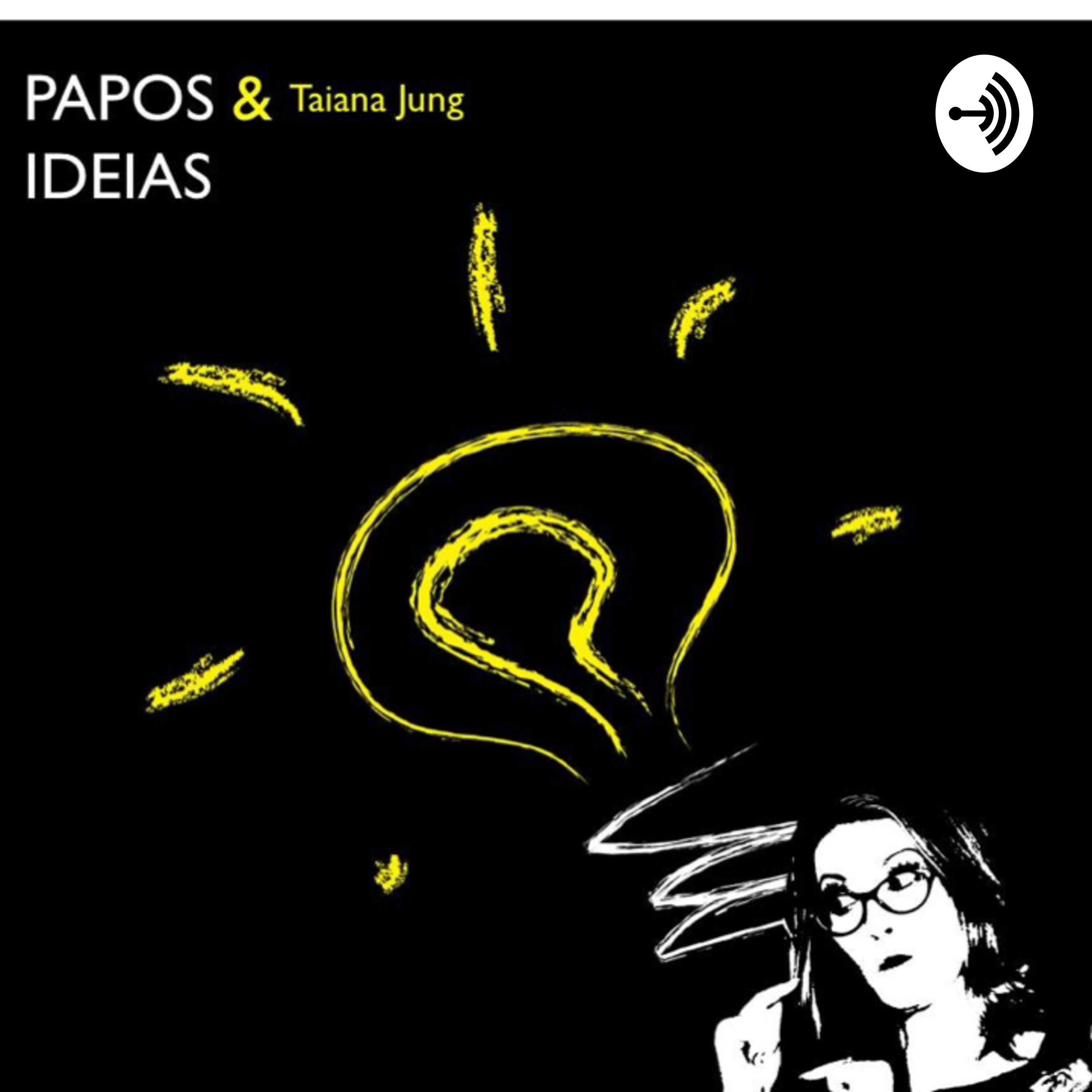 Papos e ideias com Taiana Jung