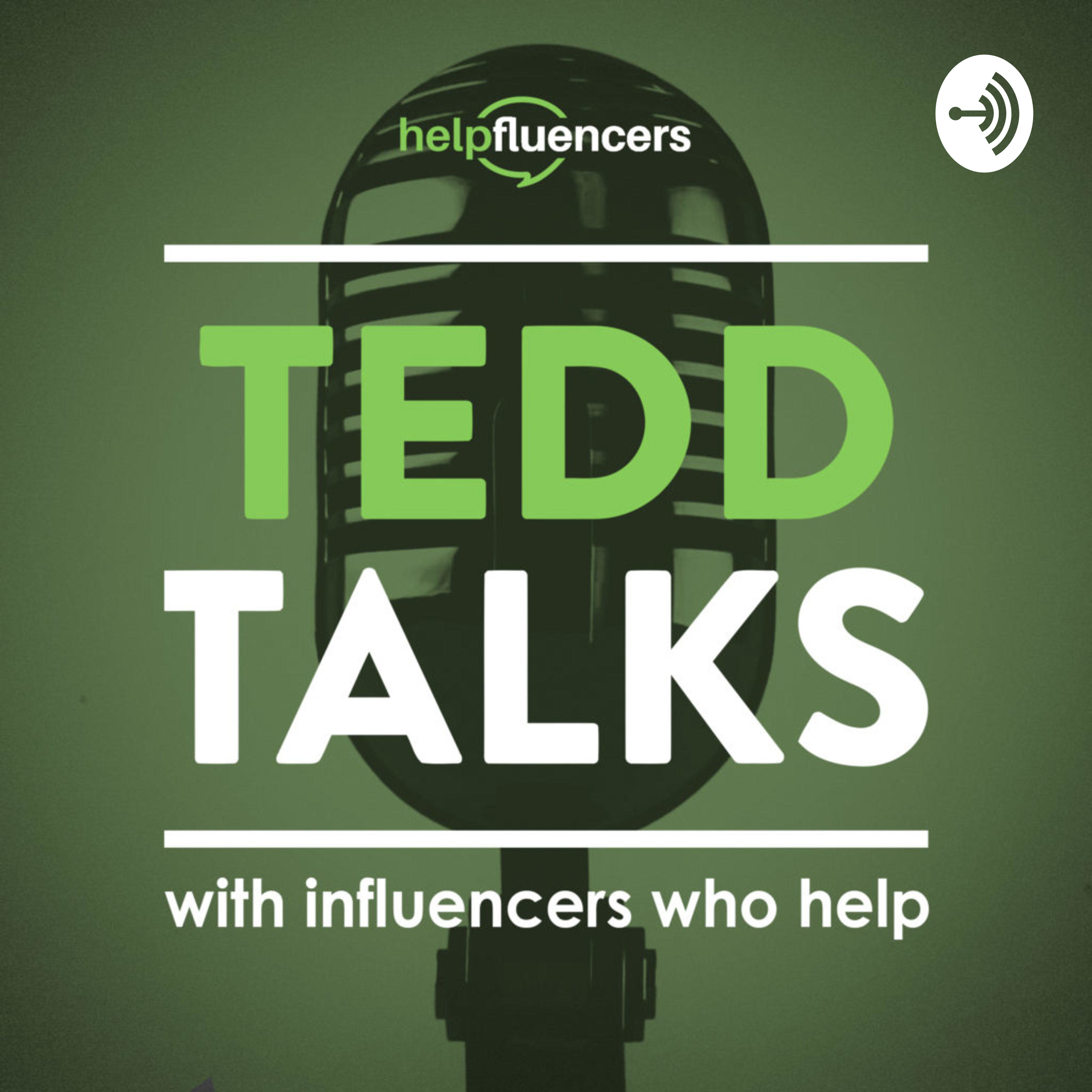 Episode 008 - Tedd Talks with Helpfluencer Justin Michael Williams