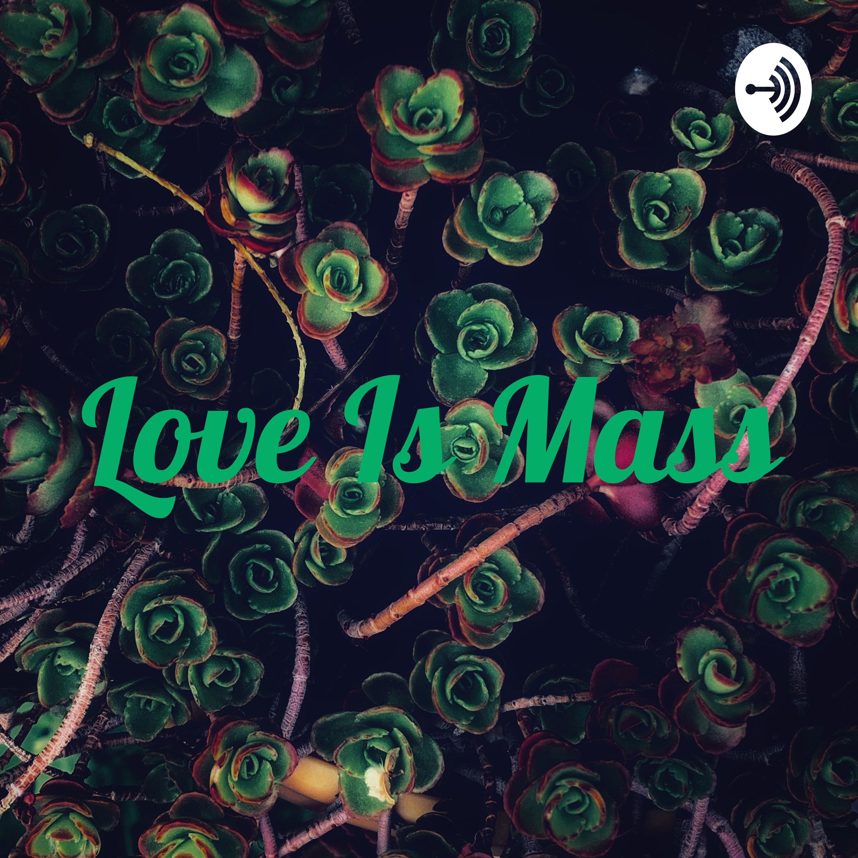 Love Is Mass