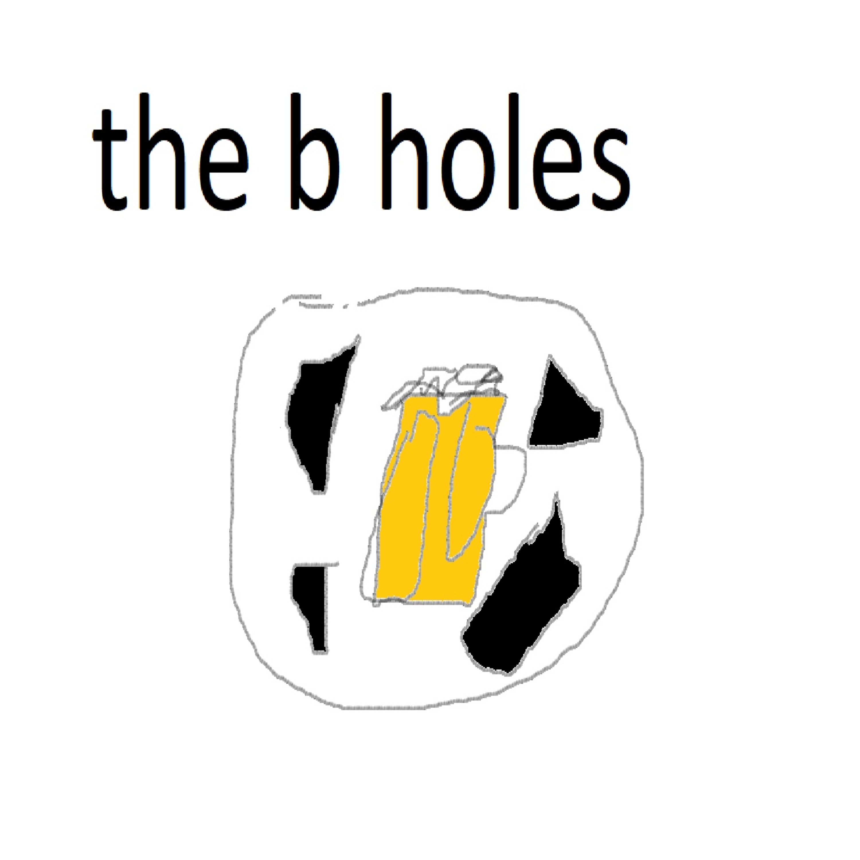 The B-Holes Podcast